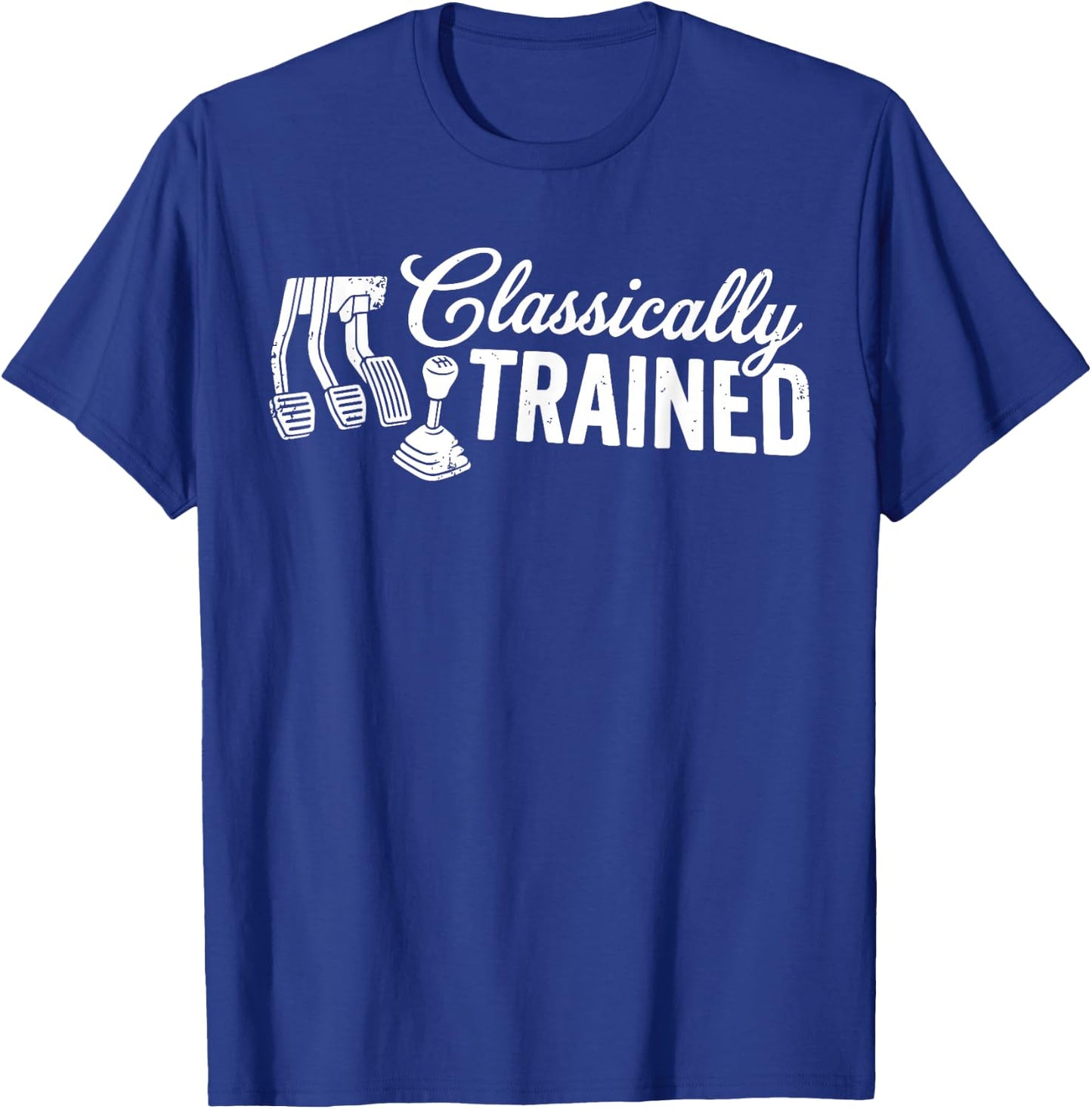 Classically Trained with Dimmer Manual Car Pedals Driving T-Shirt - T-Shirt | Royal