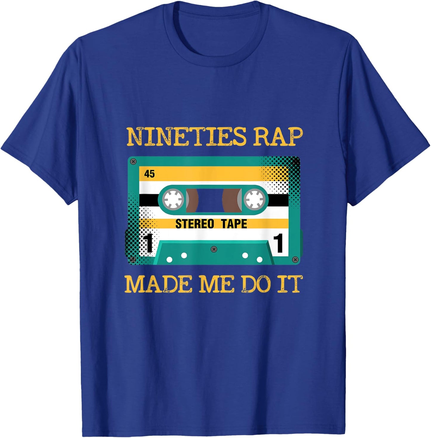 Nineties Rap Made Me Do It Hip Hop T-Shirt - T-Shirt | Royal