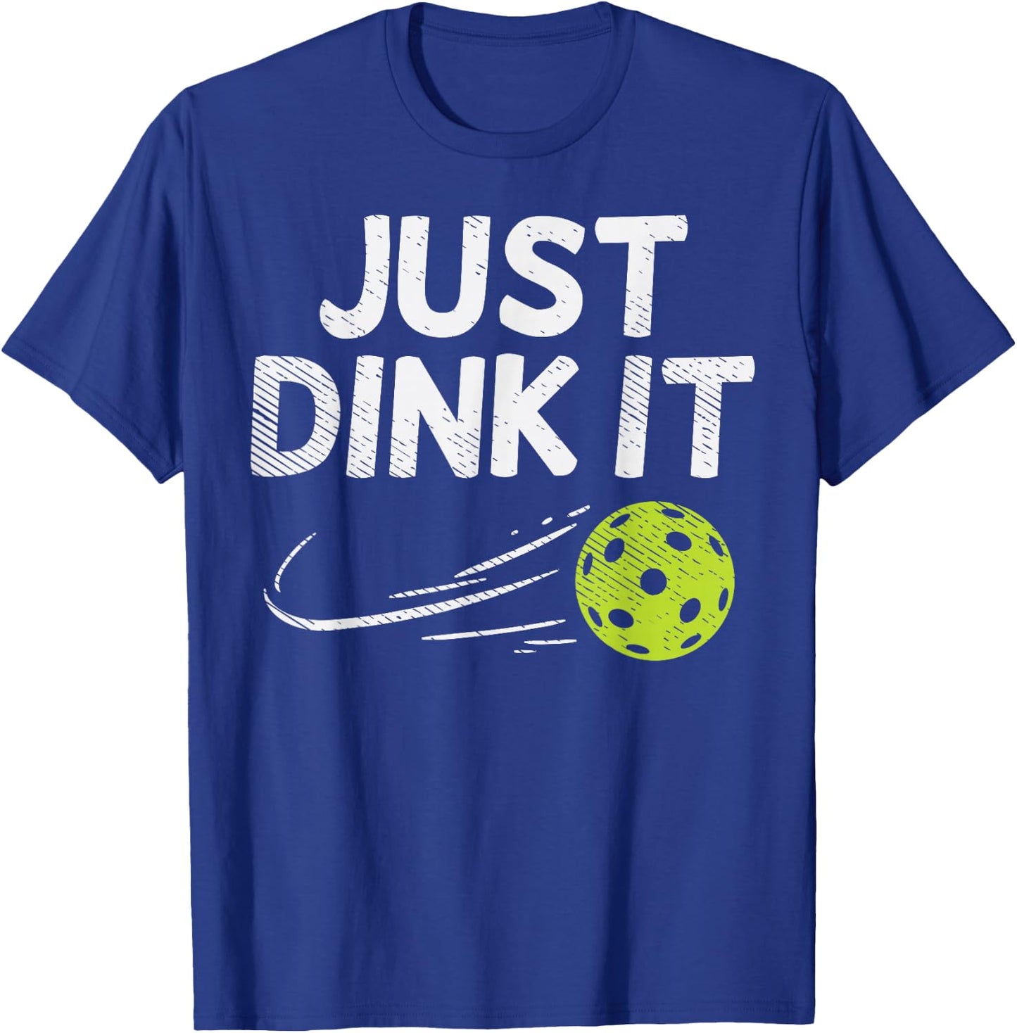 Just Dink It Funny Pickleball Pickle Ball Men Women Gift T-Shirt - T-Shirt | Royal
