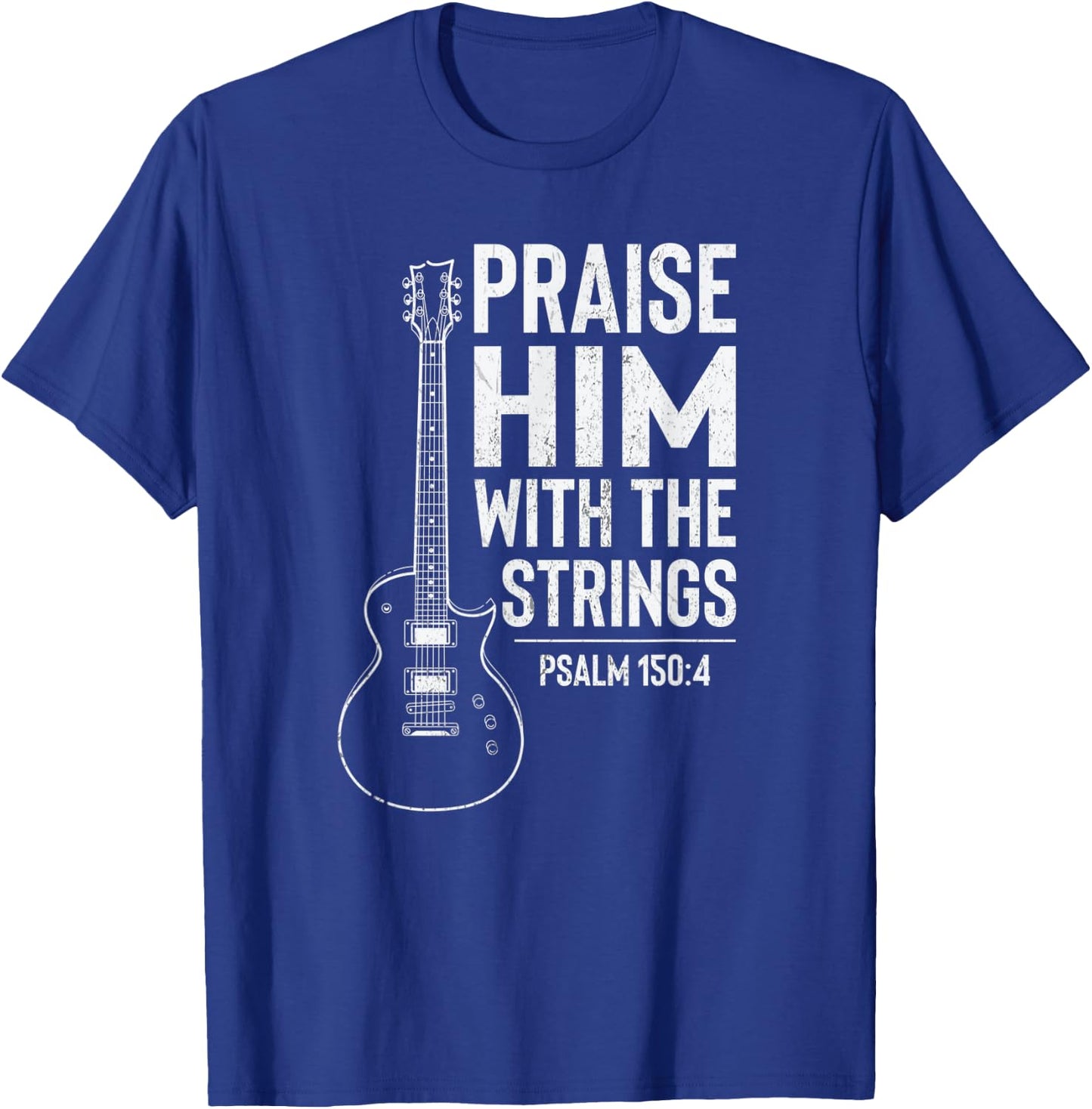 Praise Him With Strings Cool Worship Bible Faith Quote T-Shirt - T-Shirt | Royal