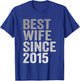 Best Wife Since 2015 Married Woman 6th Wedding Anniversary T-Shirt - T-Shirt | Royal