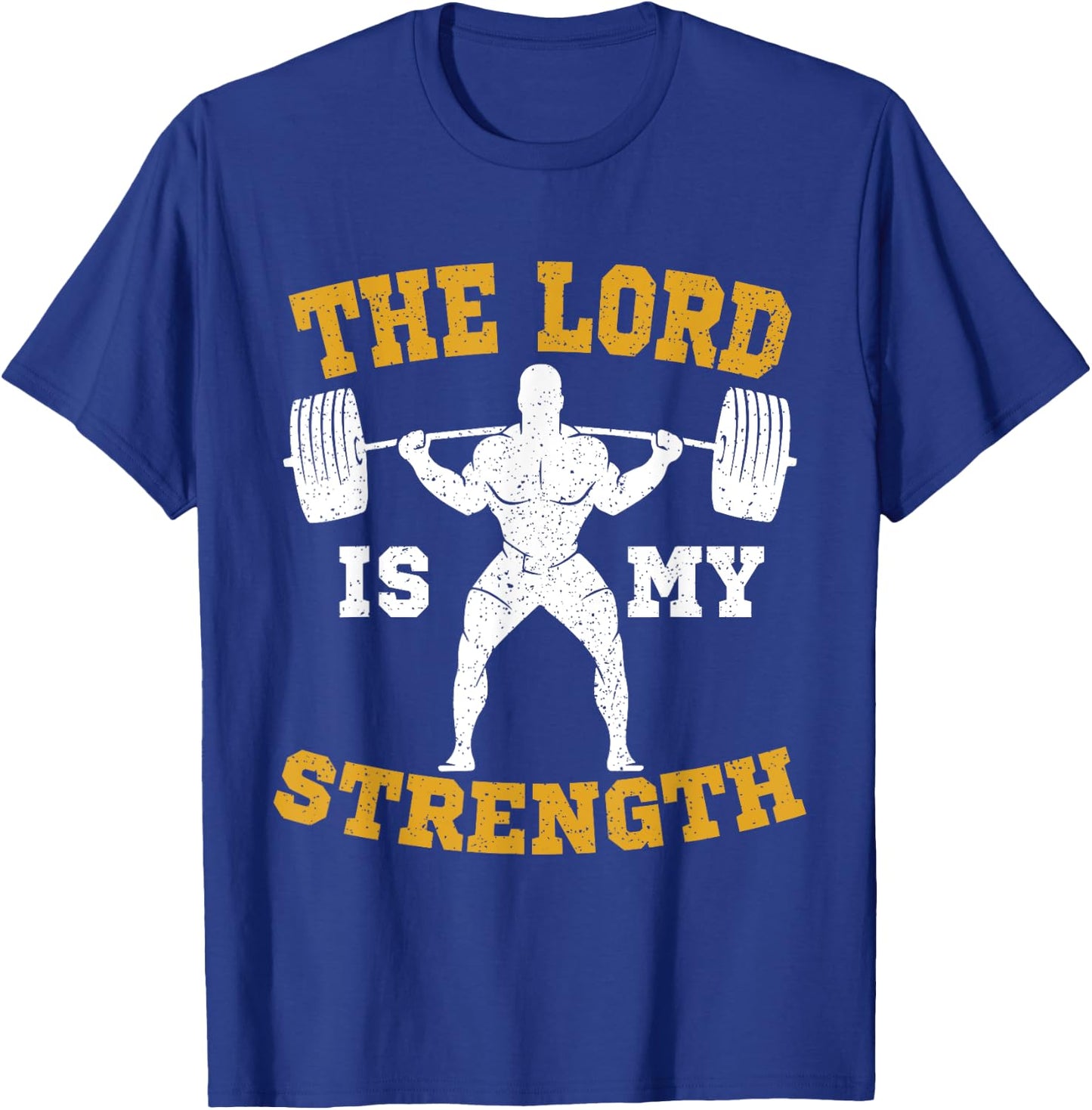 The Lord is my Strength Christian Gym Jesus Workout Gift T-Shirt - T-Shirt | Royal