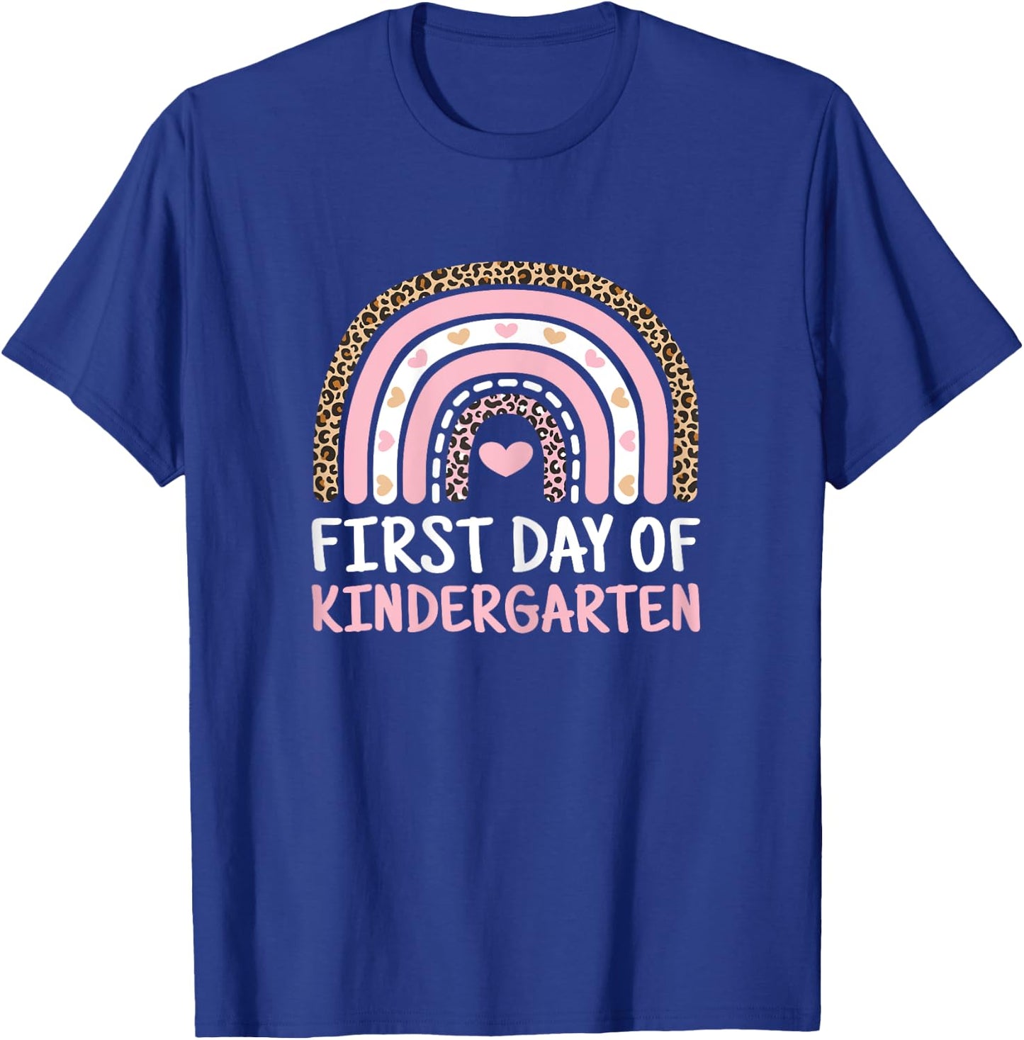 First Day Of Kindergarten Rainbow Teacher Women Girls Kids T-Shirt - T-Shirt | Royal