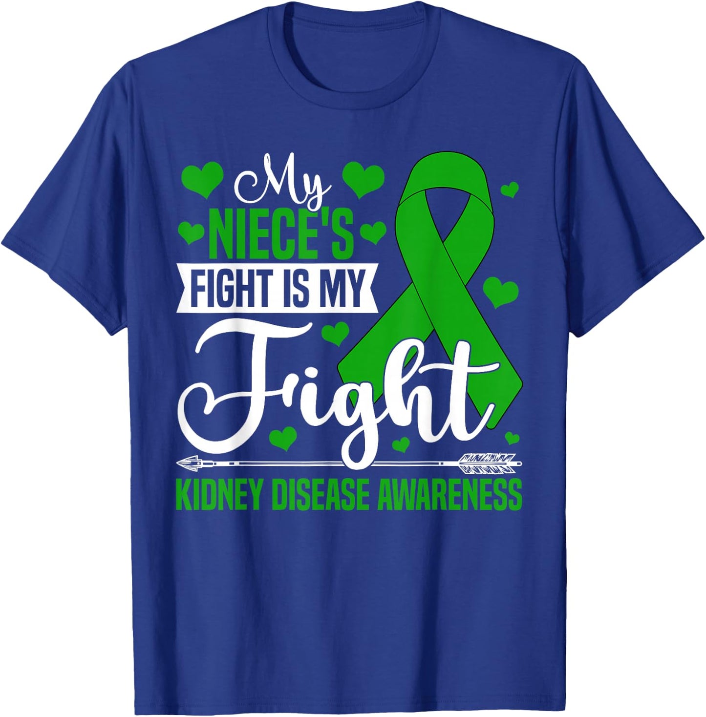 My Niece's Fight Is My Fight Kidney Disease Awareness Wife T-Shirt - T-Shirt | Royal