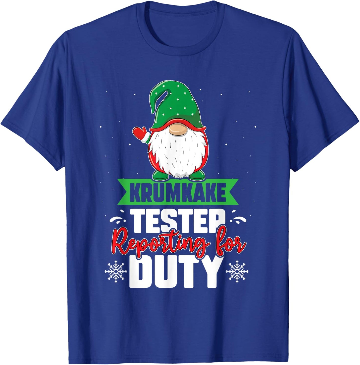 Krumkake Tester Reporting For Duty Norwegian Gnome Treat T-Shirt - T-Shirt | Royal