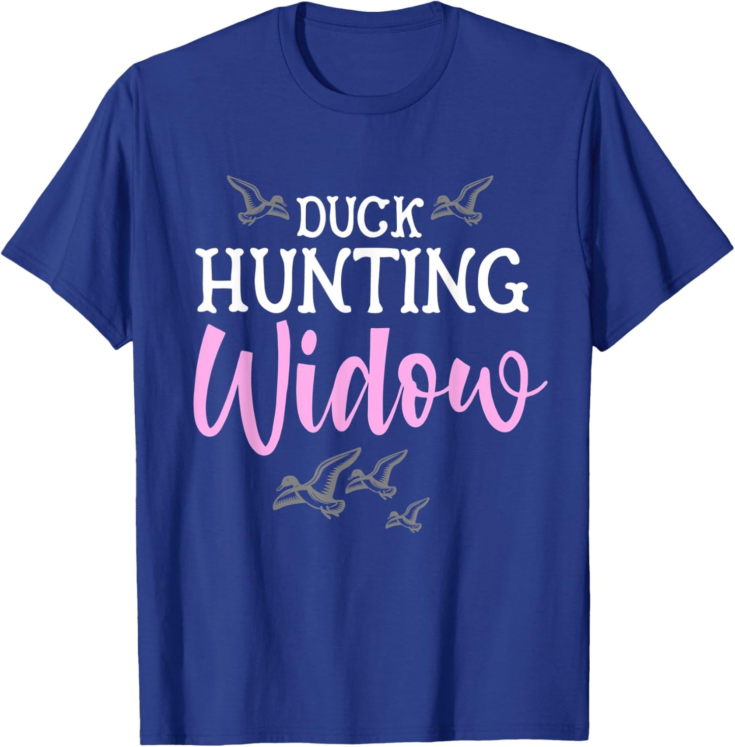 Duck Hunting Widow Womans Hunter Funny Bird Fall Wife T-Shirt - T-Shirt | Royal