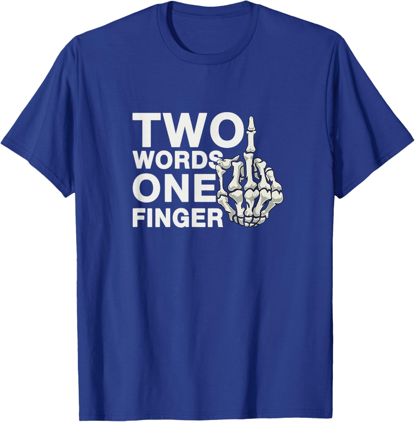 Middle finger Two words One finger T-Shirt - T-Shirt | Royal