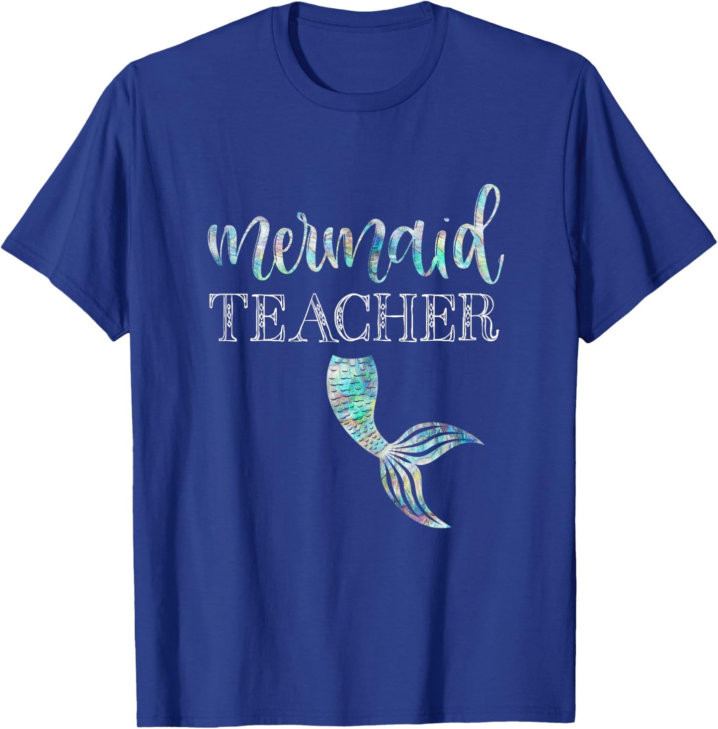 Mermaid Teacher Shirt Cute Back To School Student Gift T-Shirt - T-Shirt | Royal