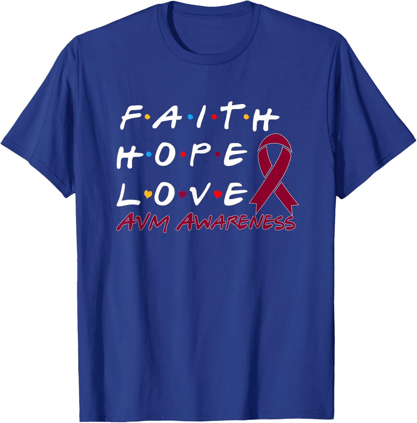 Faith Hope Love AVM Awareness T-Shirt - T-Shirt | Royal