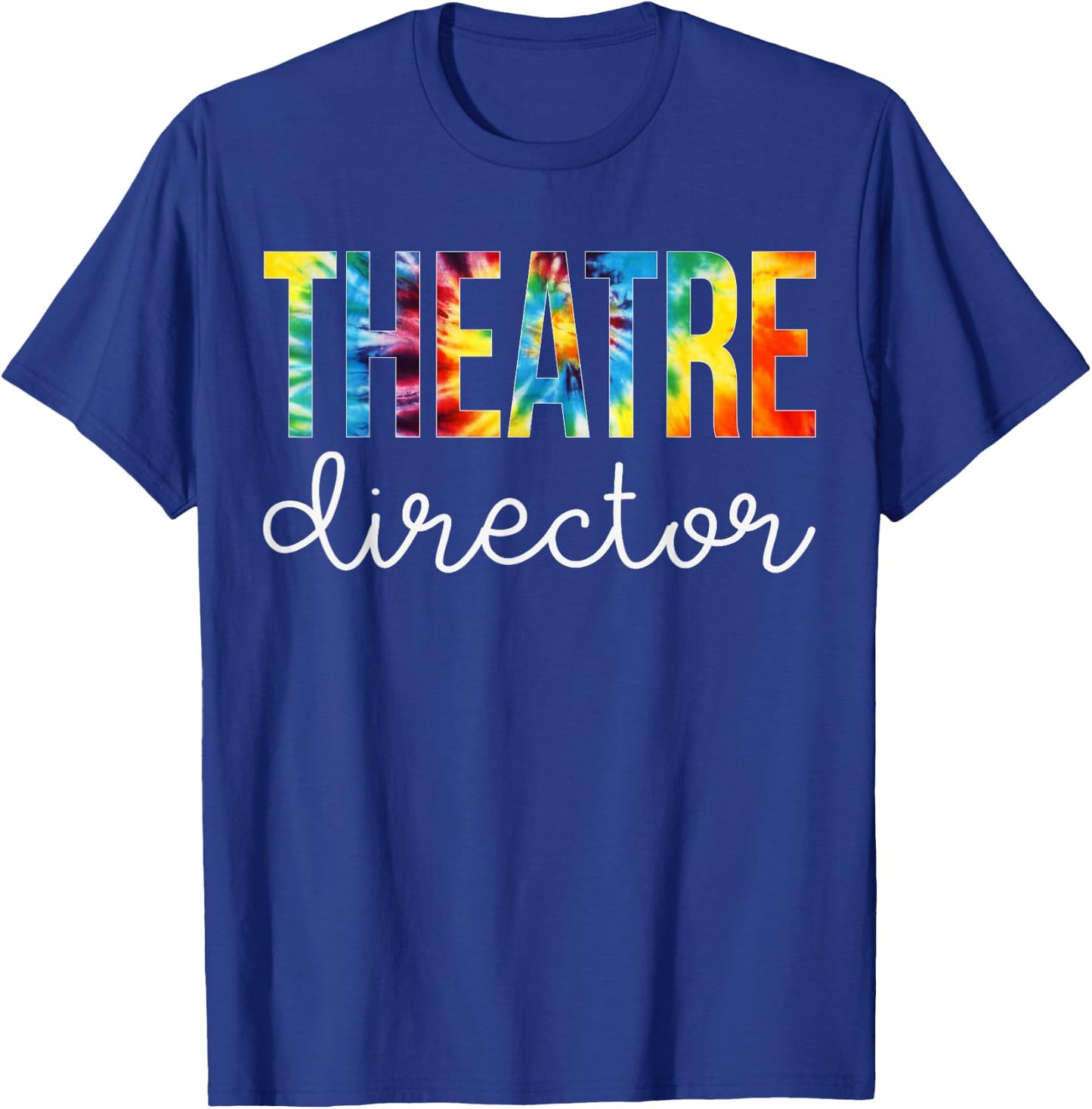 Theatre Director Tie Dye Appreciation Day Back To School T-Shirt - T-Shirt | Royal