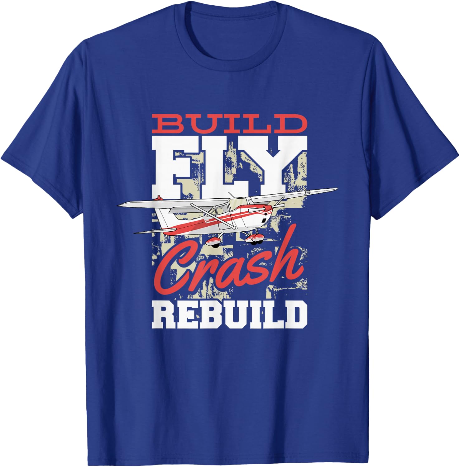 Build Fly Crash Rebuild Rc Pilot, Model Aircraft Pilot T-Shirt - T-Shirt | Royal