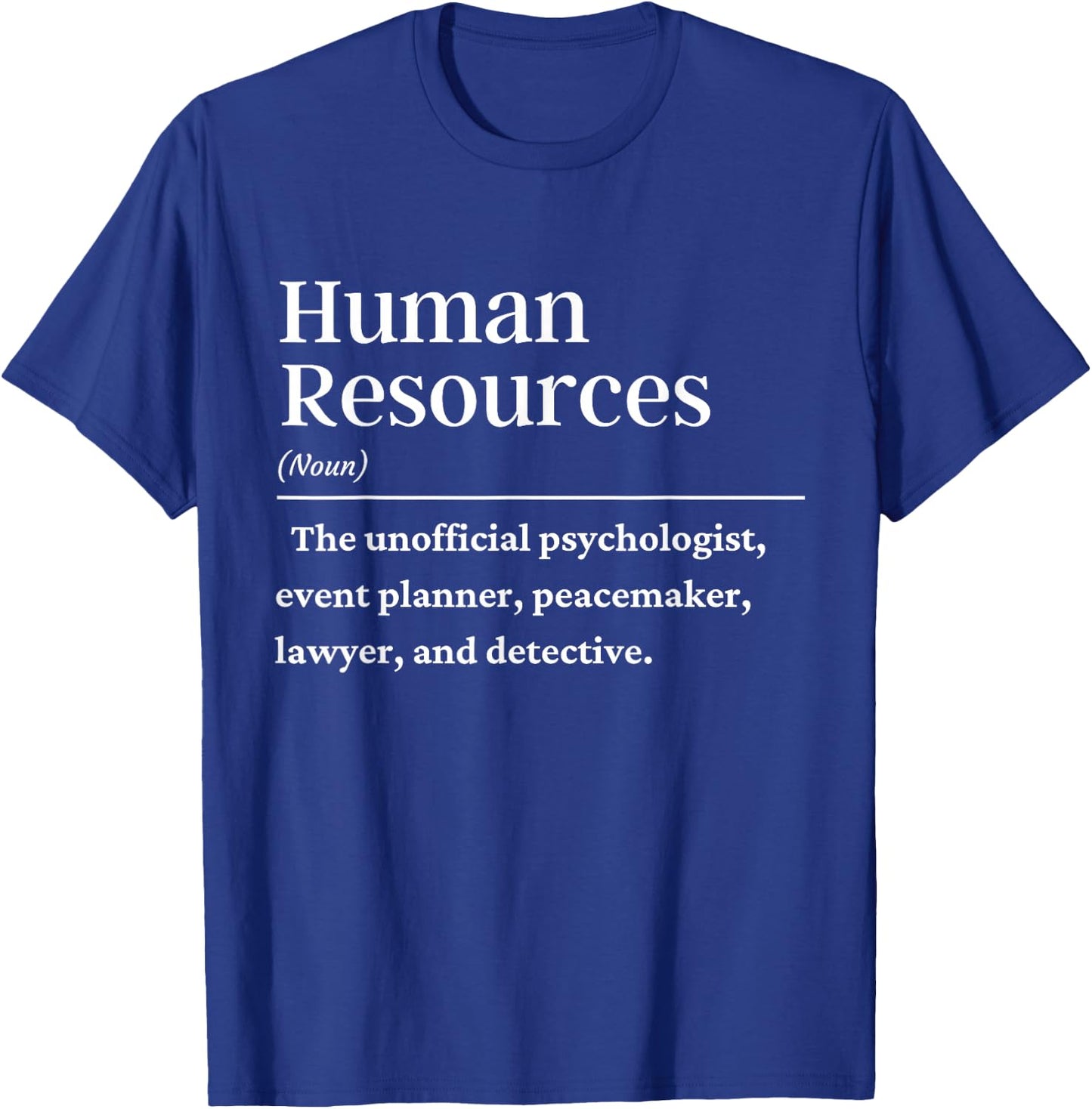 Funny Human Resources Definition T-Shirt - T-Shirt | Royal