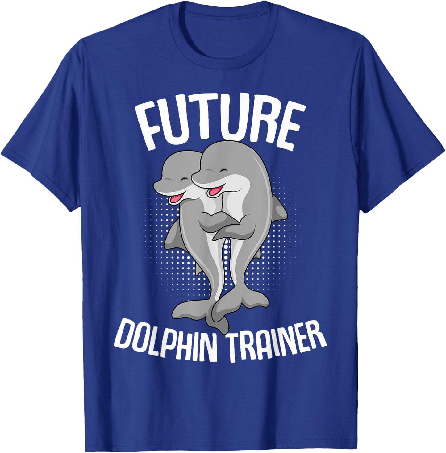 Future Dolphin Trainer Kids Girls Dolphins T-Shirt - T-Shirt | Royal