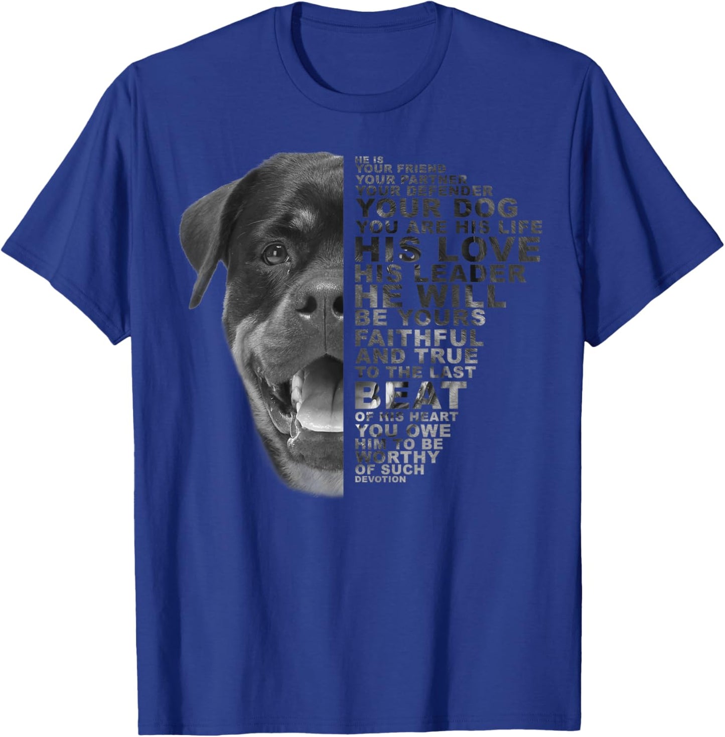 He Is Your Friend Your Partner Your Dog Rottweiler Dogs Gift T-Shirt - T-Shirt | Royal