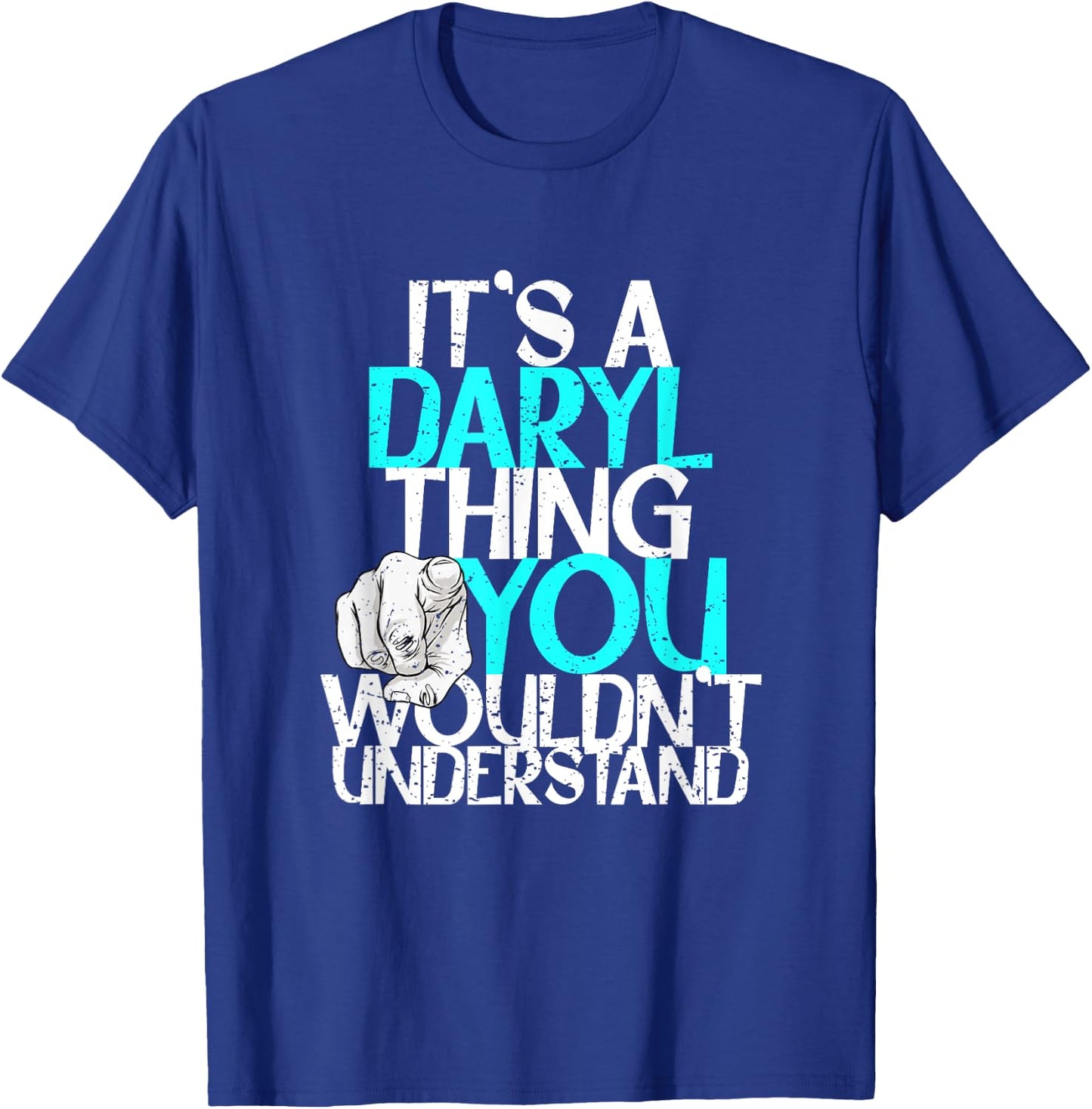 Custom Daryl Gifts & Accessories Men's Black It's A Daryl Thing You Wouldn't Understand T-Shirt - T-Shirt | Royal