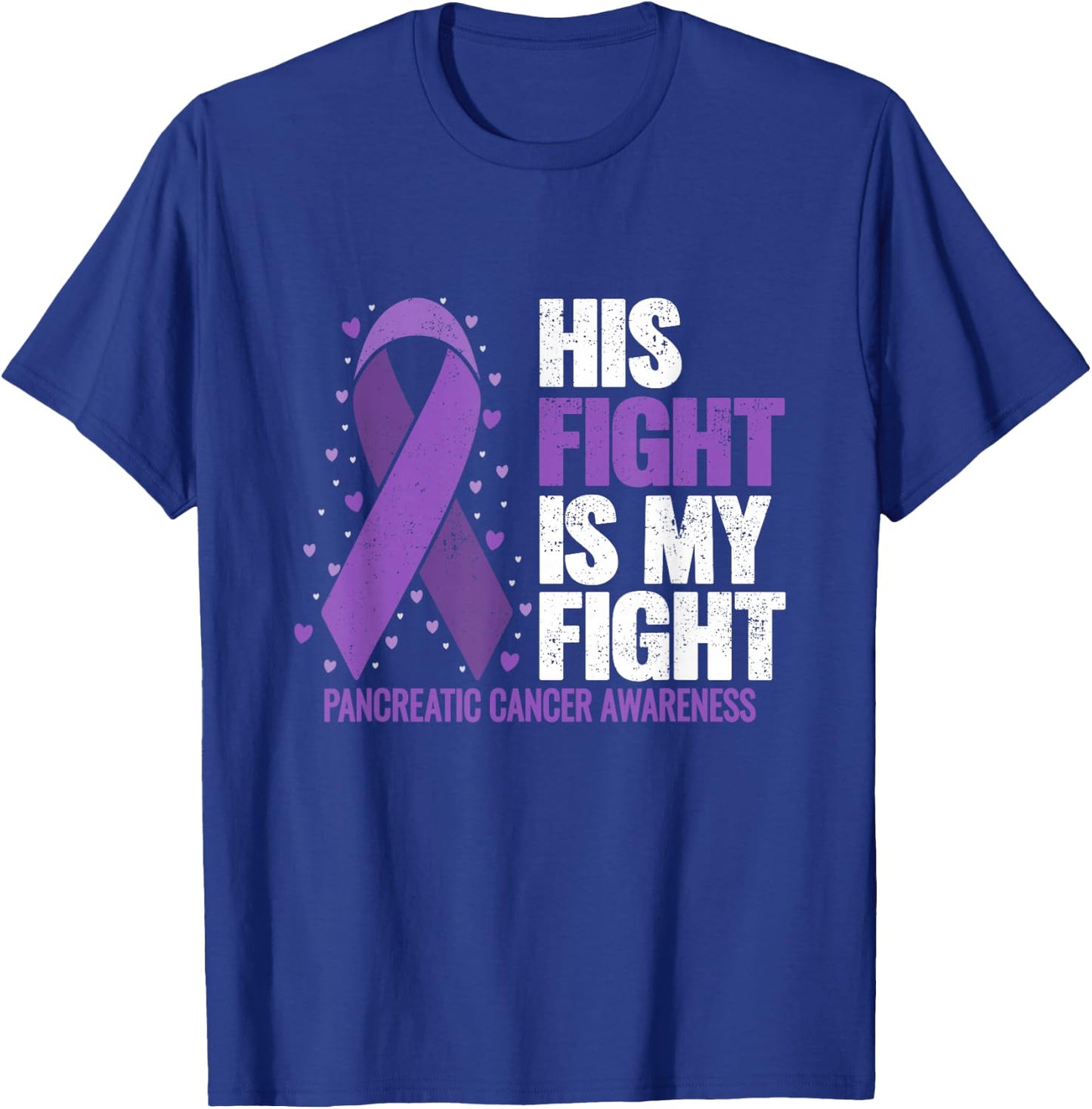 His Fight is my Fight Pancreatic Cancer Awareness T-Shirt - T-Shirt | Royal