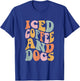 Iced Coffee and Dogs Funny Retro Vintage T-Shirt - T-Shirt | Royal