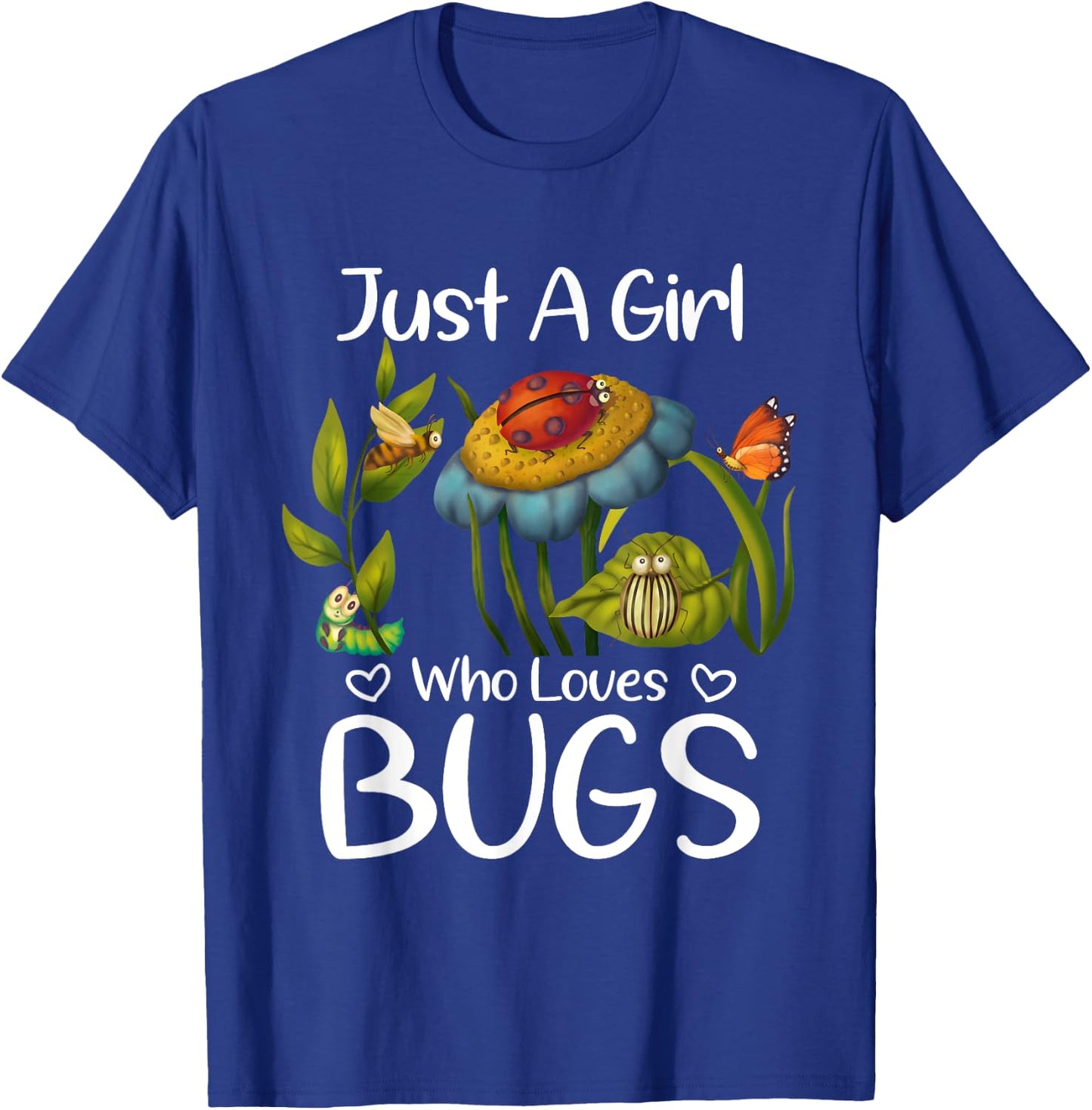 Just a Girl who Loves Bugs Gift Bugs Catcher Girls T-Shirt - T-Shirt | Royal