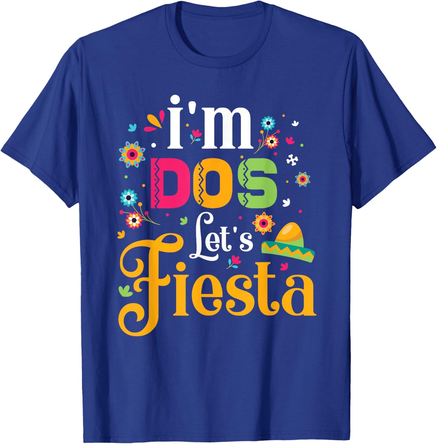 Dos t shirt Dos Toddler Birthday Shirt I'm Dos Lets Fiesta T-Shirt - T-Shirt | Royal