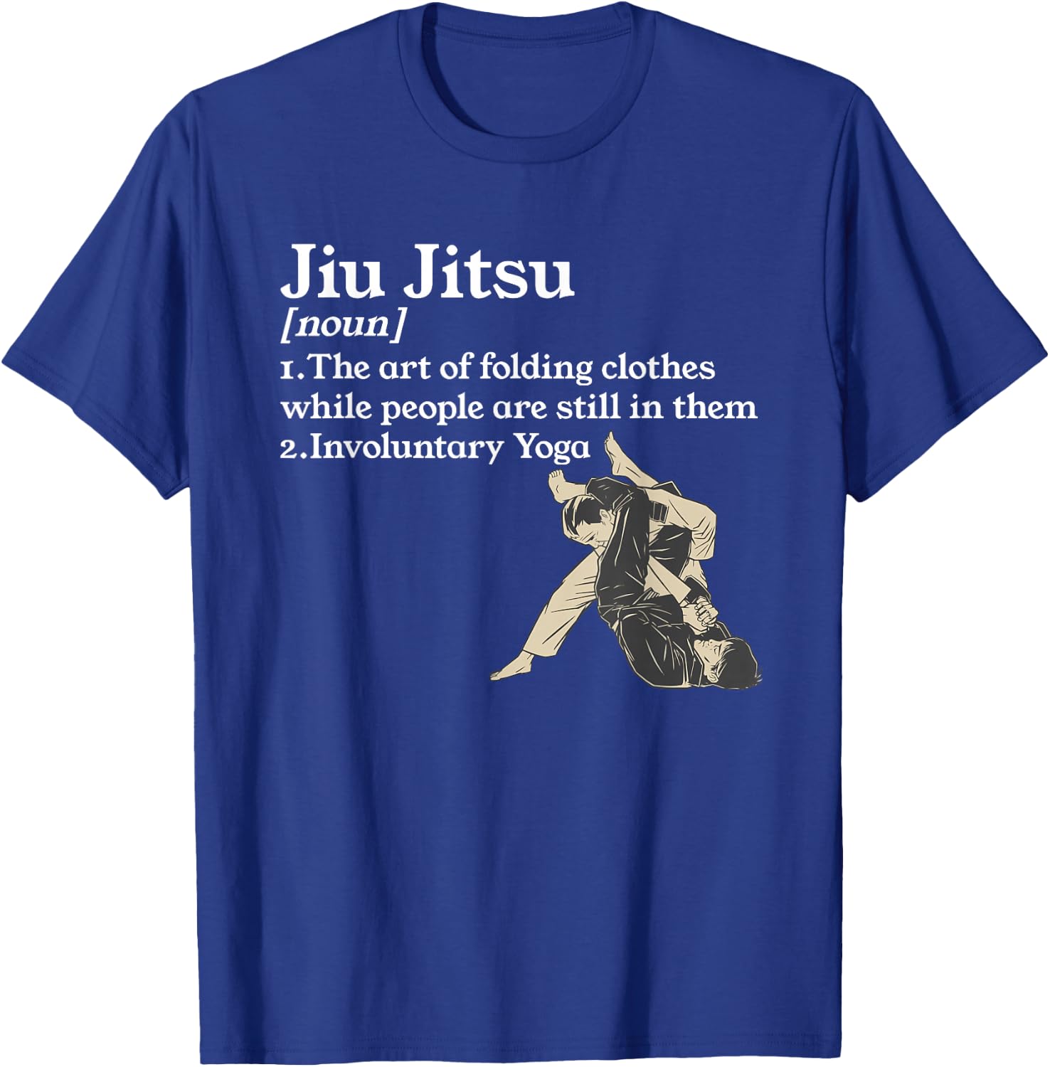 Jiu Jitsu The Art Of Folding Clothes Martial Arts T-Shirt - T-Shirt | Royal