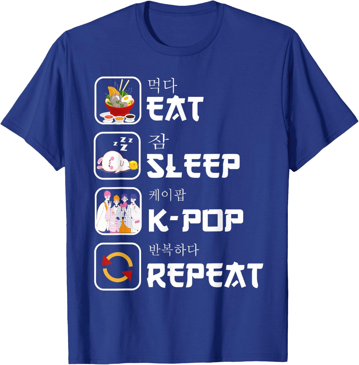 Eat sleep K-pop repeat Korean music lover Kpop bands fan T-Shirt - T-Shirt | Royal