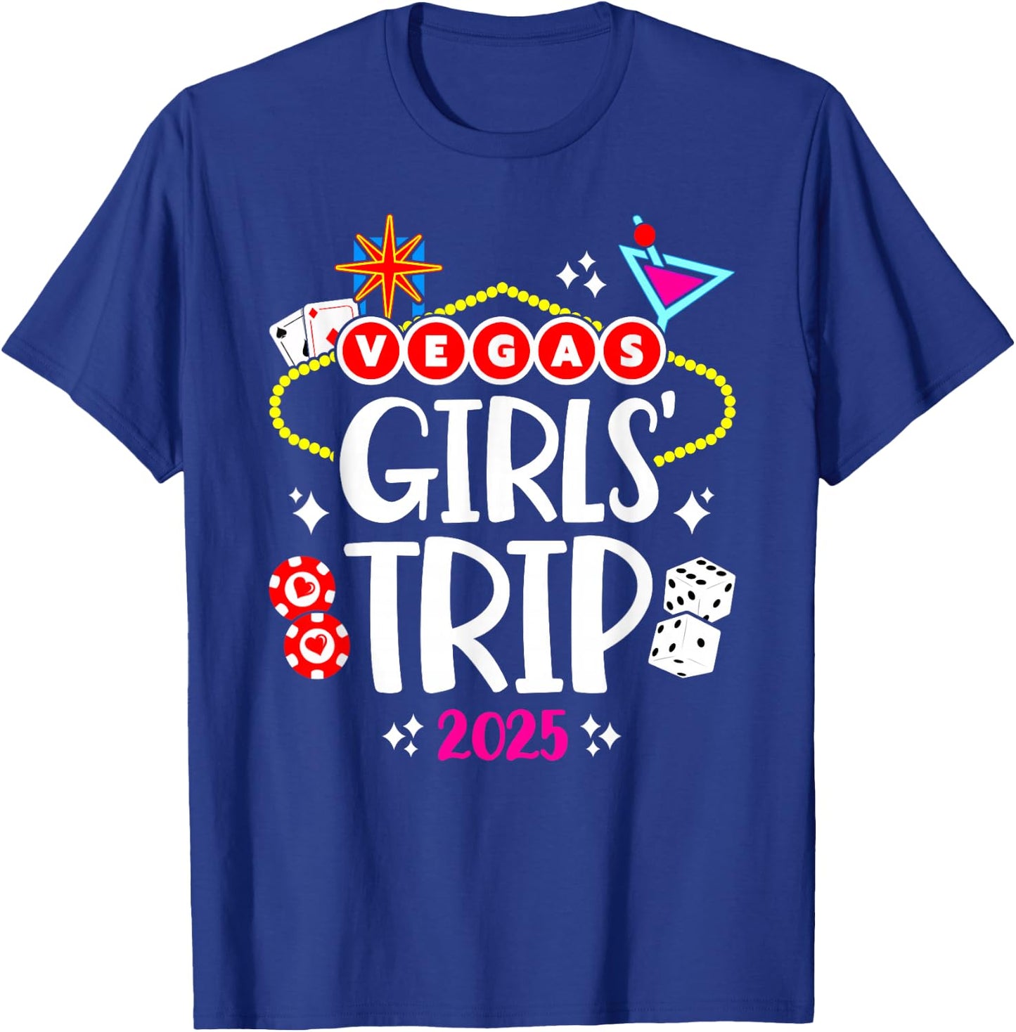 Girls Trip Vegas - Las Vegas 2025 - Vegas Girls Trip 2025 T-Shirt - T-Shirt | Royal