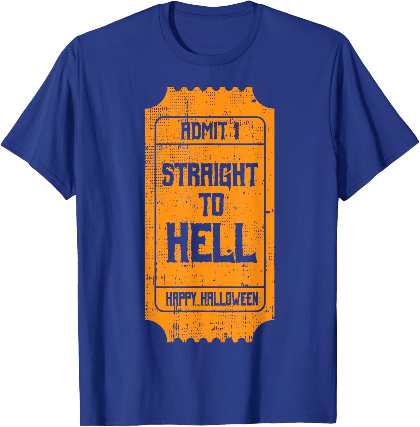 TO HELL Movie Ticket Costume Easy Halloween Gifts T-Shirt - T-Shirt | Royal