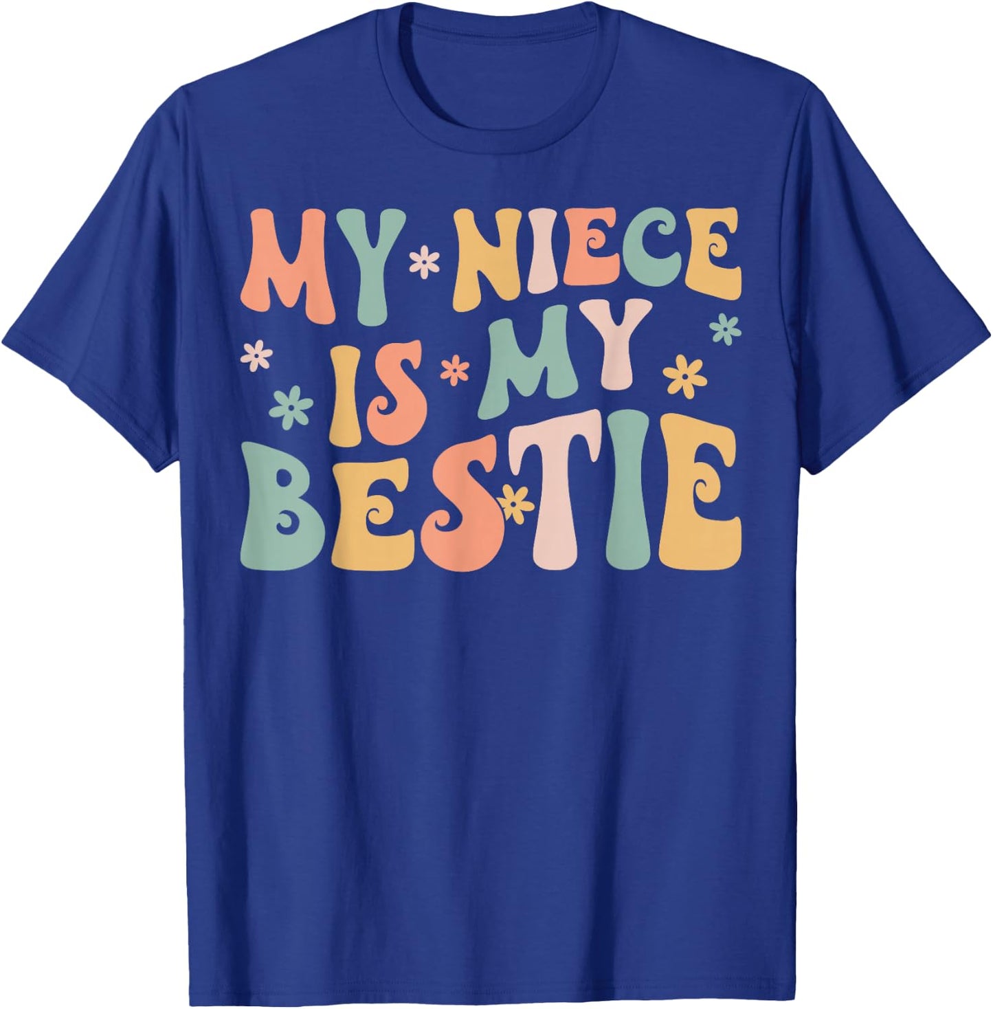 Groovy My Niece is My Bestie Aunt and Niece Matching T-Shirt - T-Shirt | Royal