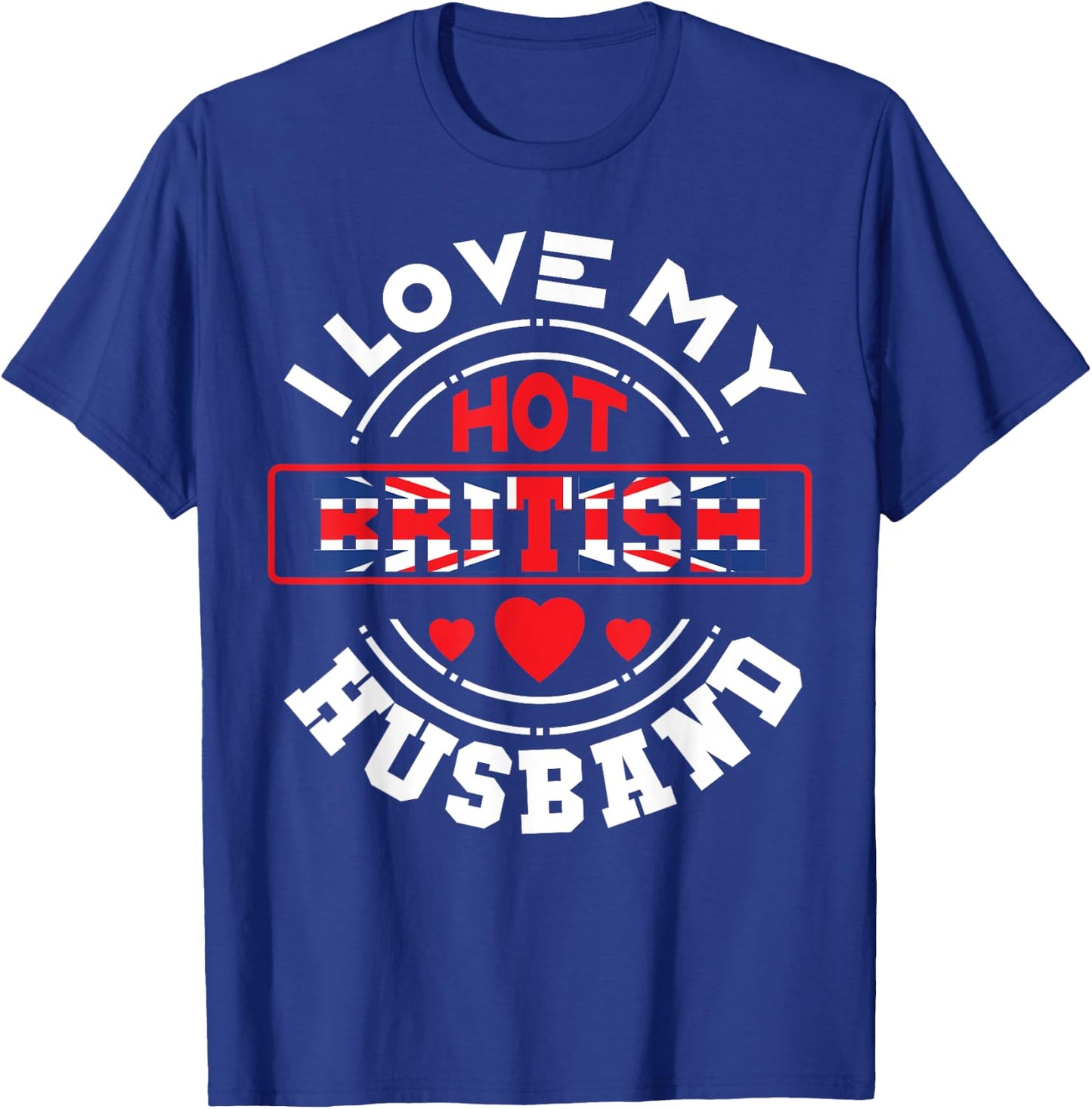 I Love My Hot British Husband Union Jack T-Shirt - T-Shirt | Royal