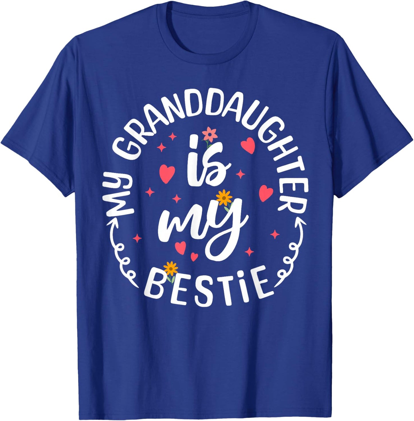 My Granddaughter is My Bestie Grandma Matching Grandmother T-Shirt - T-Shirt | Royal