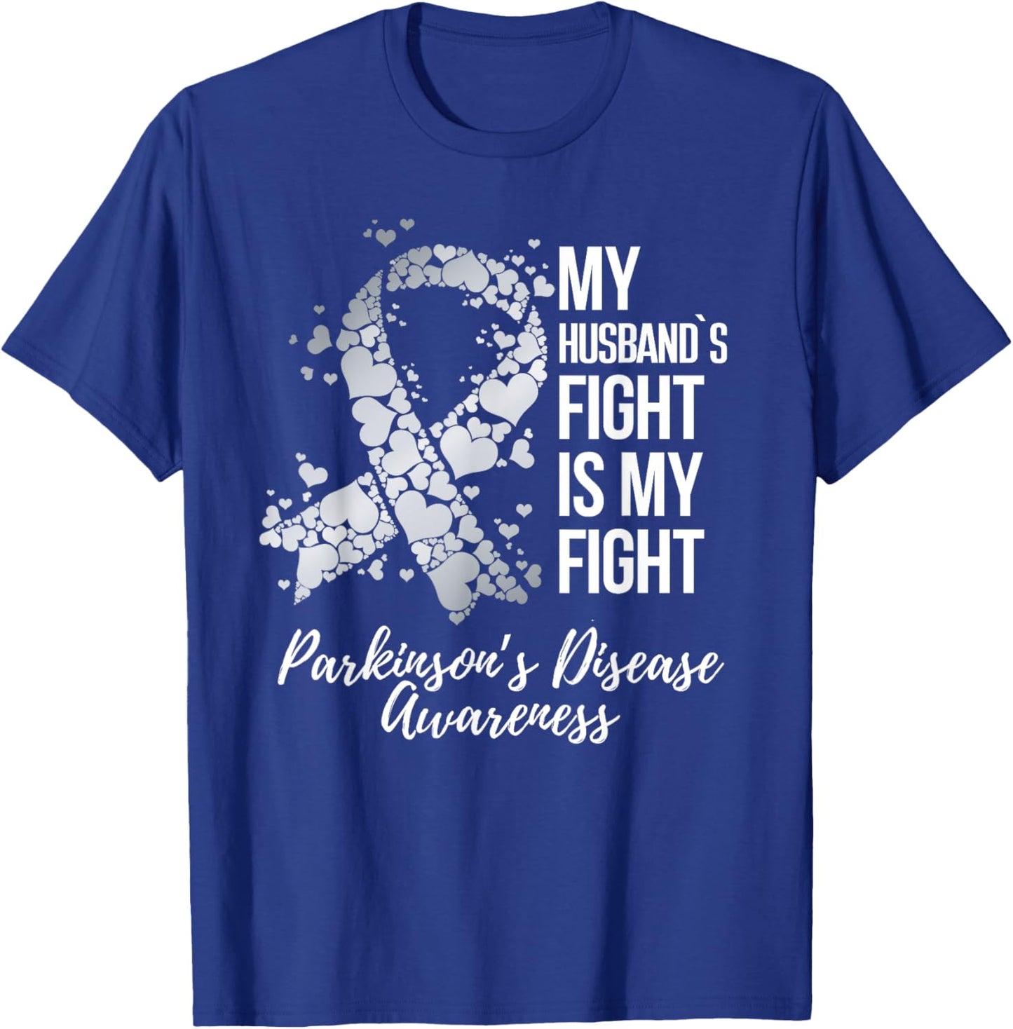 My Husband’s Fight Is My Fight Parkinsons Disease Awareness T-Shirt - T-Shirt | Royal
