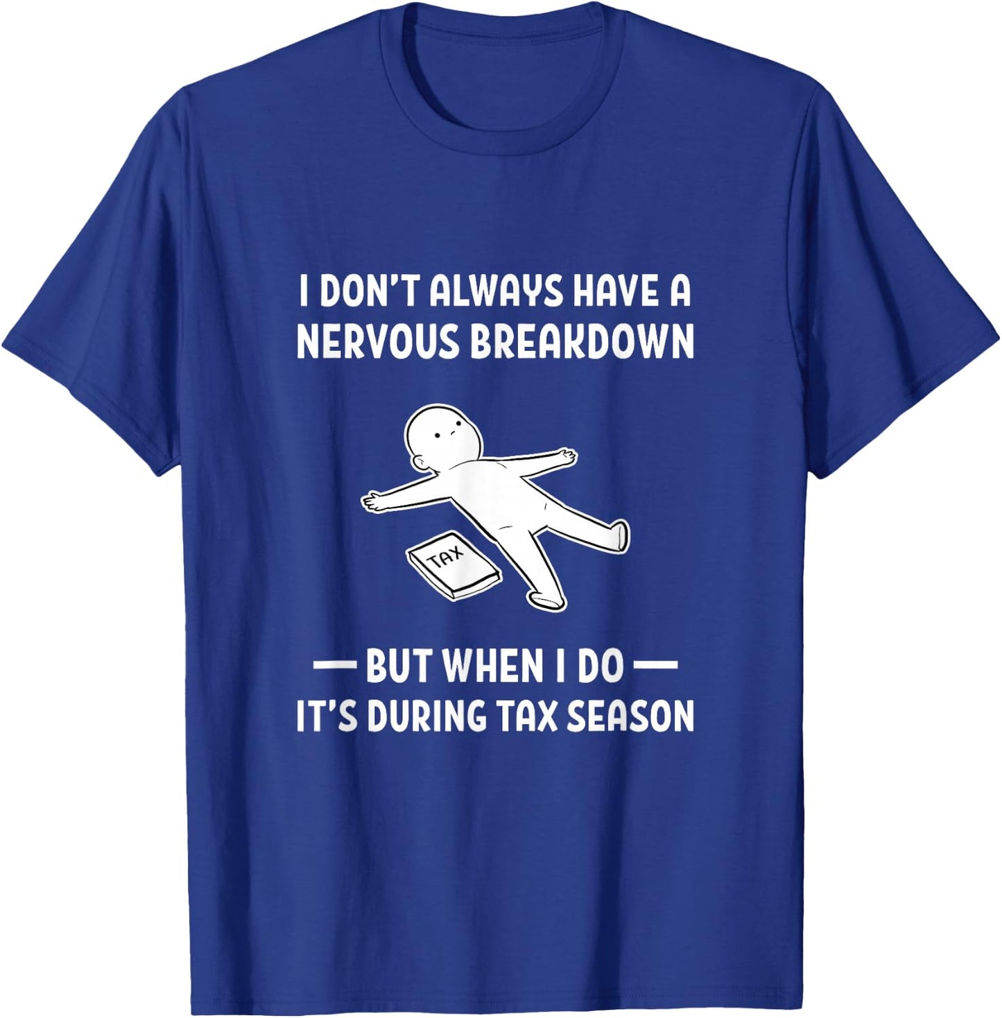 Accountant Tax Preparer Funny Tax Season T-Shirt - T-Shirt | Royal