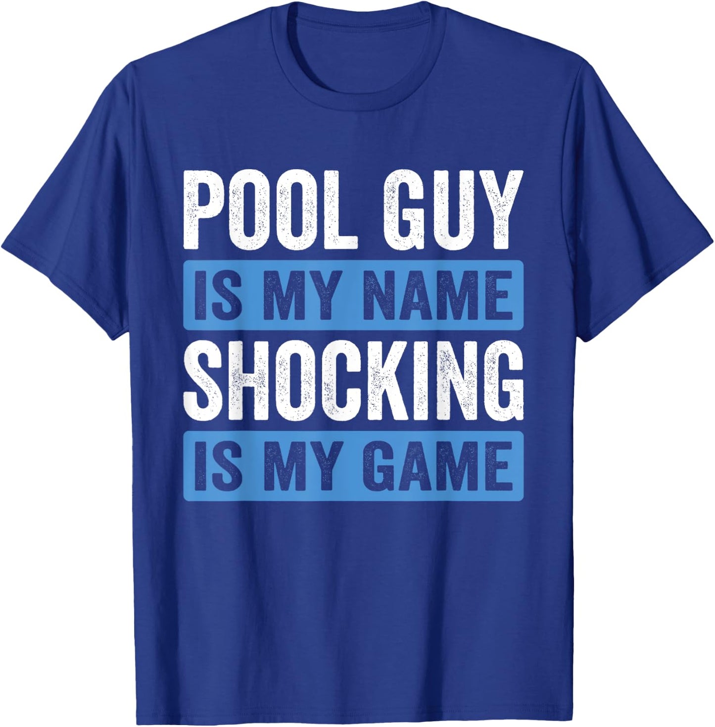 Pool Guy & Pool Cleaner Design For Pool Service & Pool Boys T-Shirt - T-Shirt | Royal
