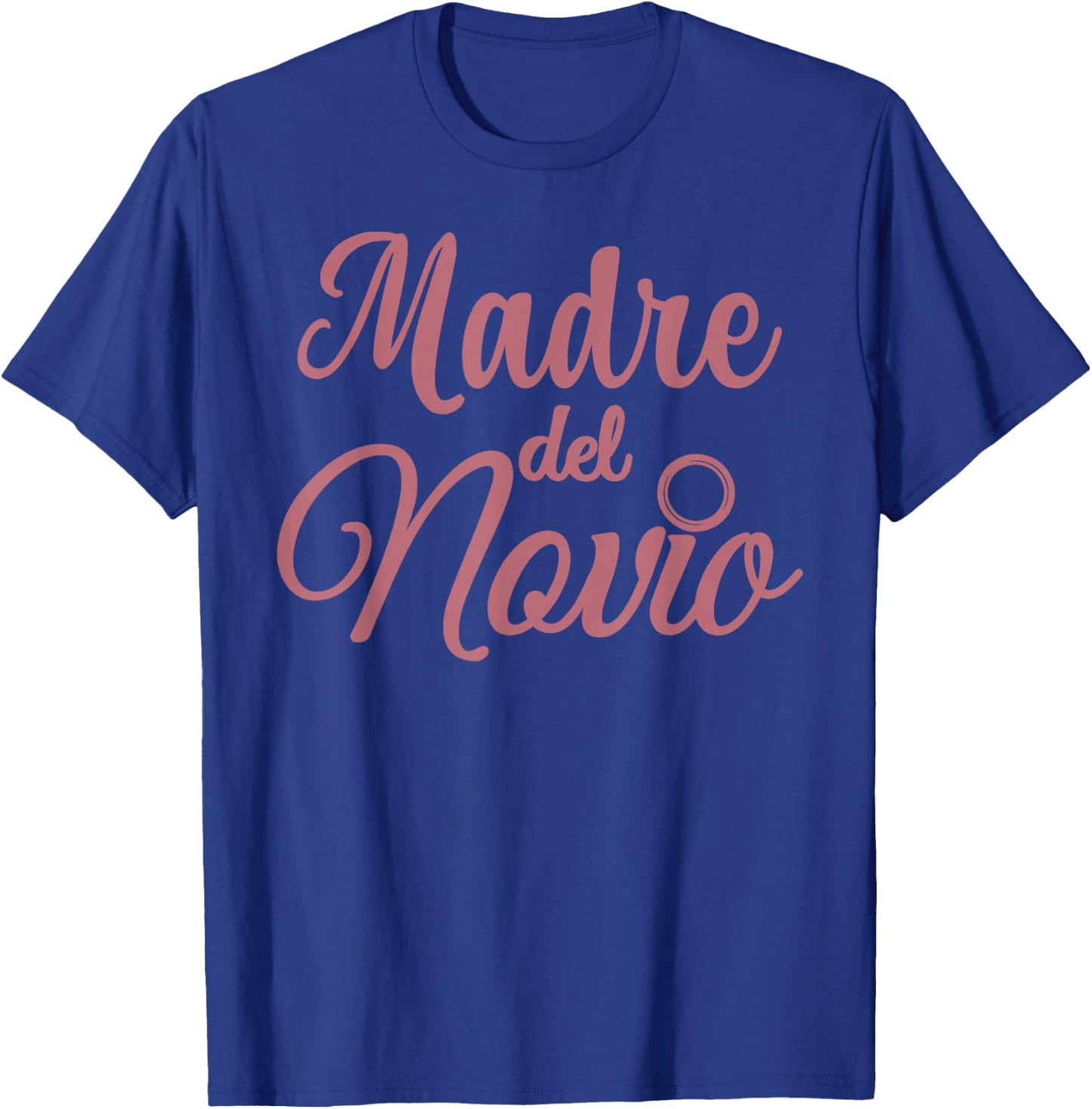 Madre Del Novio Mother Of The Groom Spanish Matching Wedding T-Shirt - T-Shirt | Royal