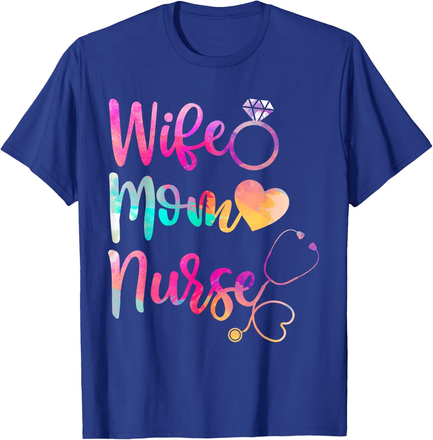 Wife Mom Nurse Shirt, Funny Mothers Day T-Shirt - T-Shirt | Royal