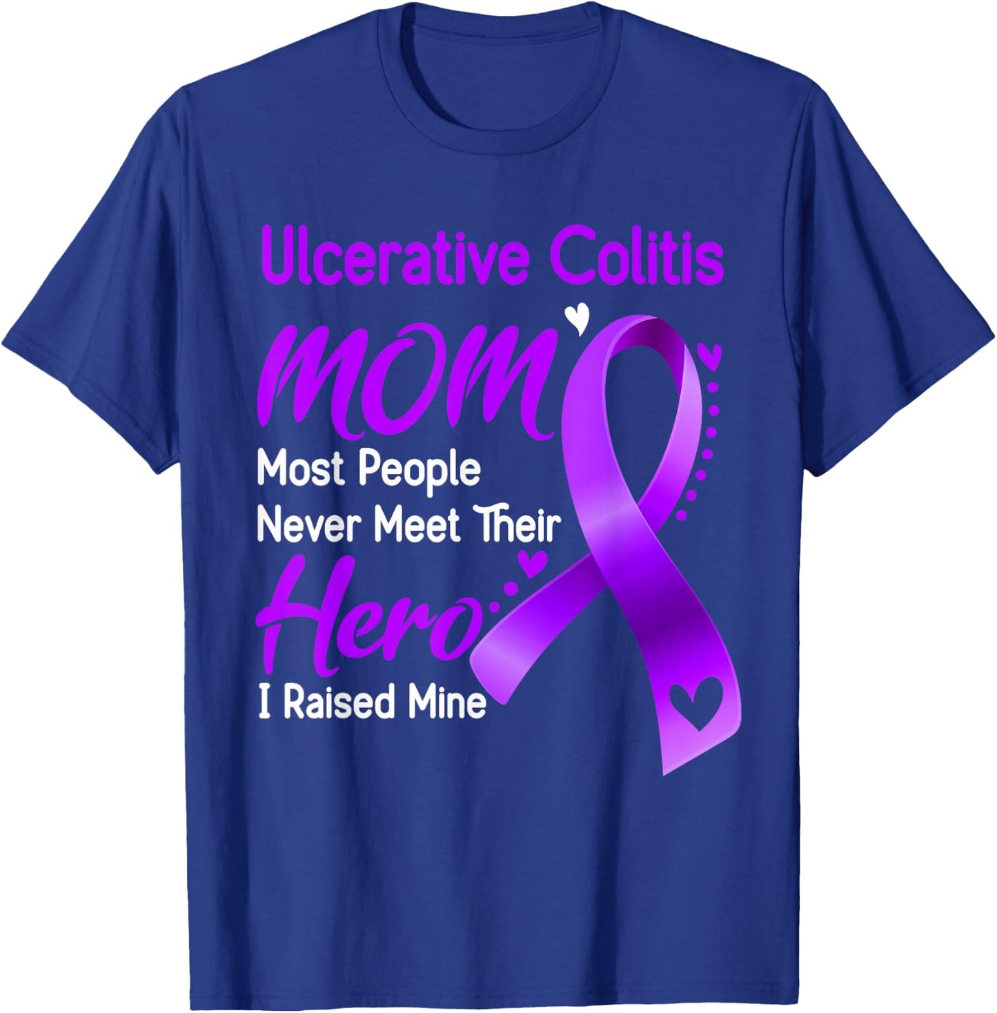 Ulcerative Colitis Mom I Raised Mine T-Shirt - T-Shirt | Royal