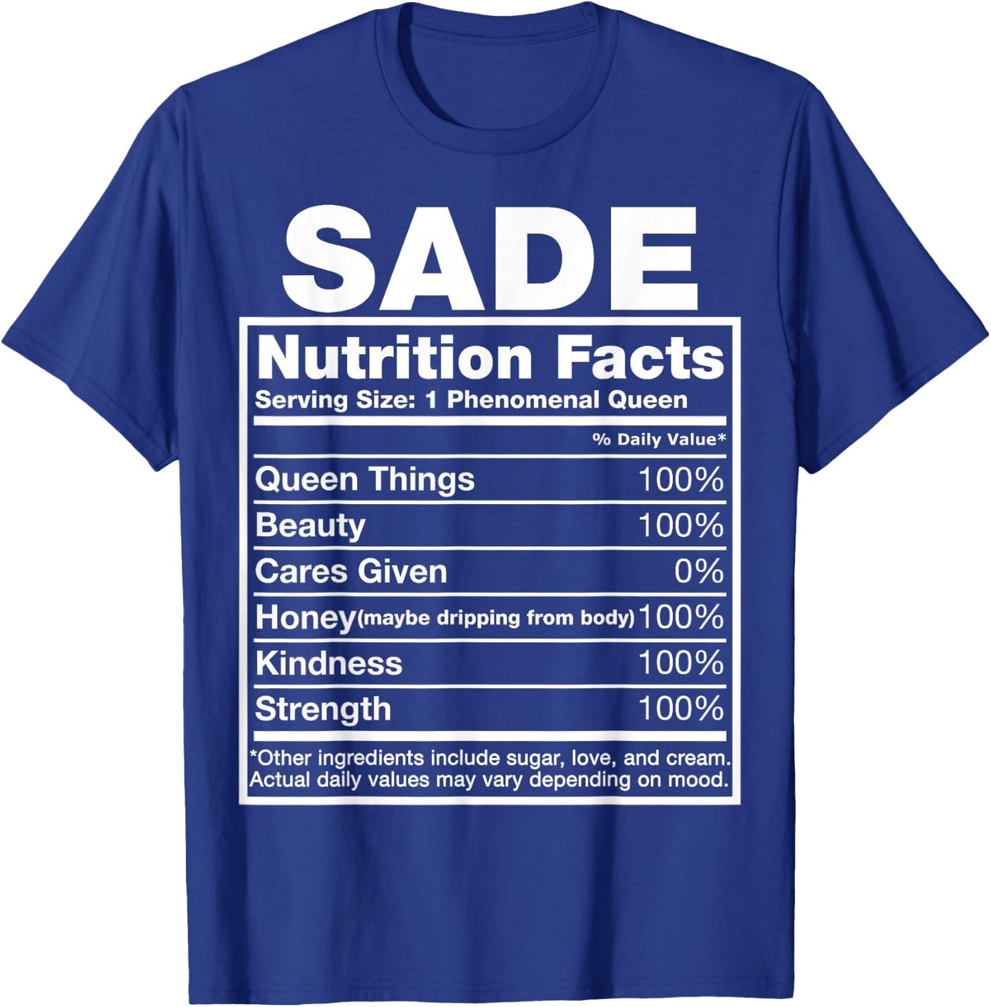 Sade Nutrition Facts Sade Name Birthday Shirt T-Shirt - T-Shirt | Royal
