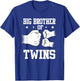 Big Brother of Twins Older Brother of Twin Announcement T-Shirt - T-Shirt | Royal