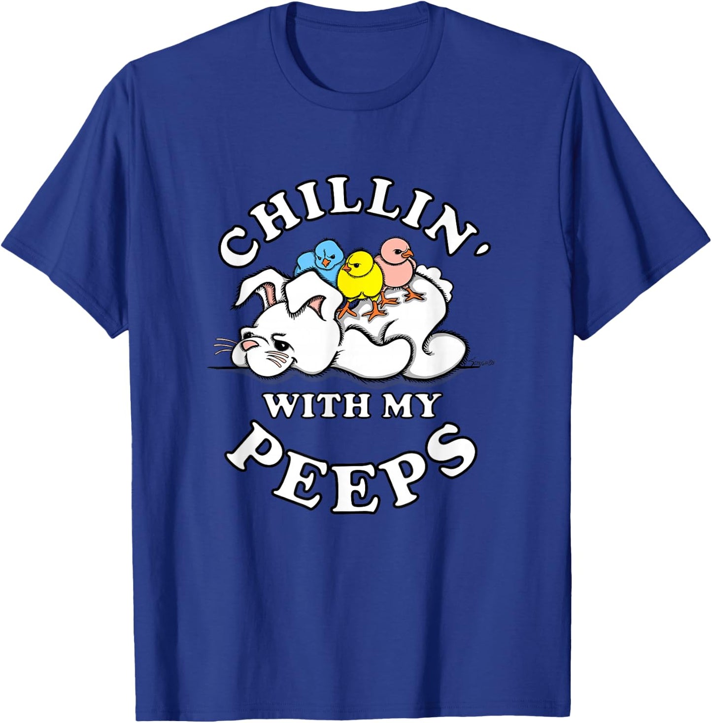 Funny CHILLIN WITH MY PEEPS Easter T-Shirt - T-Shirt | Royal