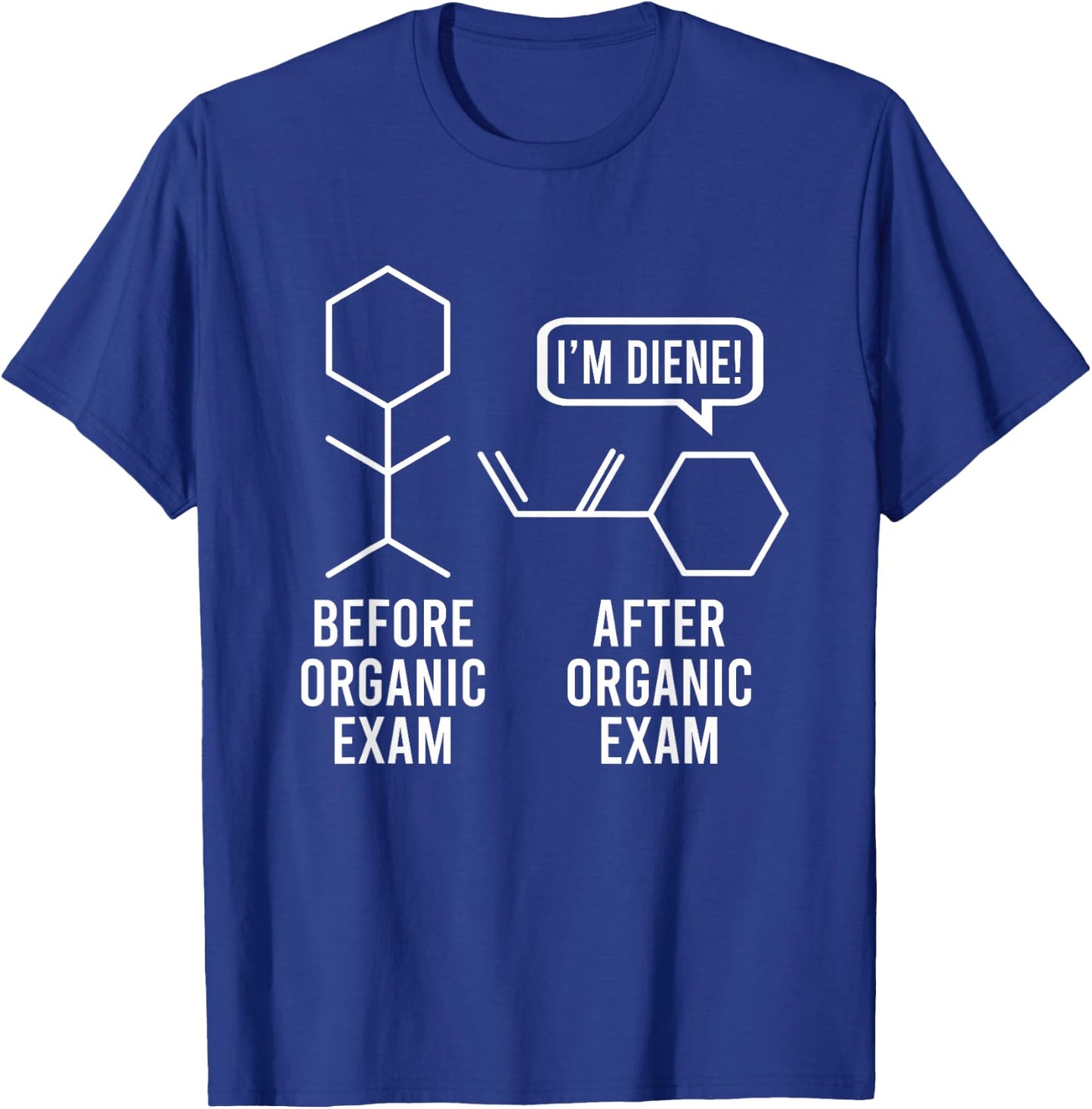 Before And After Organic Exam Chemistry Student Chemist T-Shirt - T-Shirt | Royal