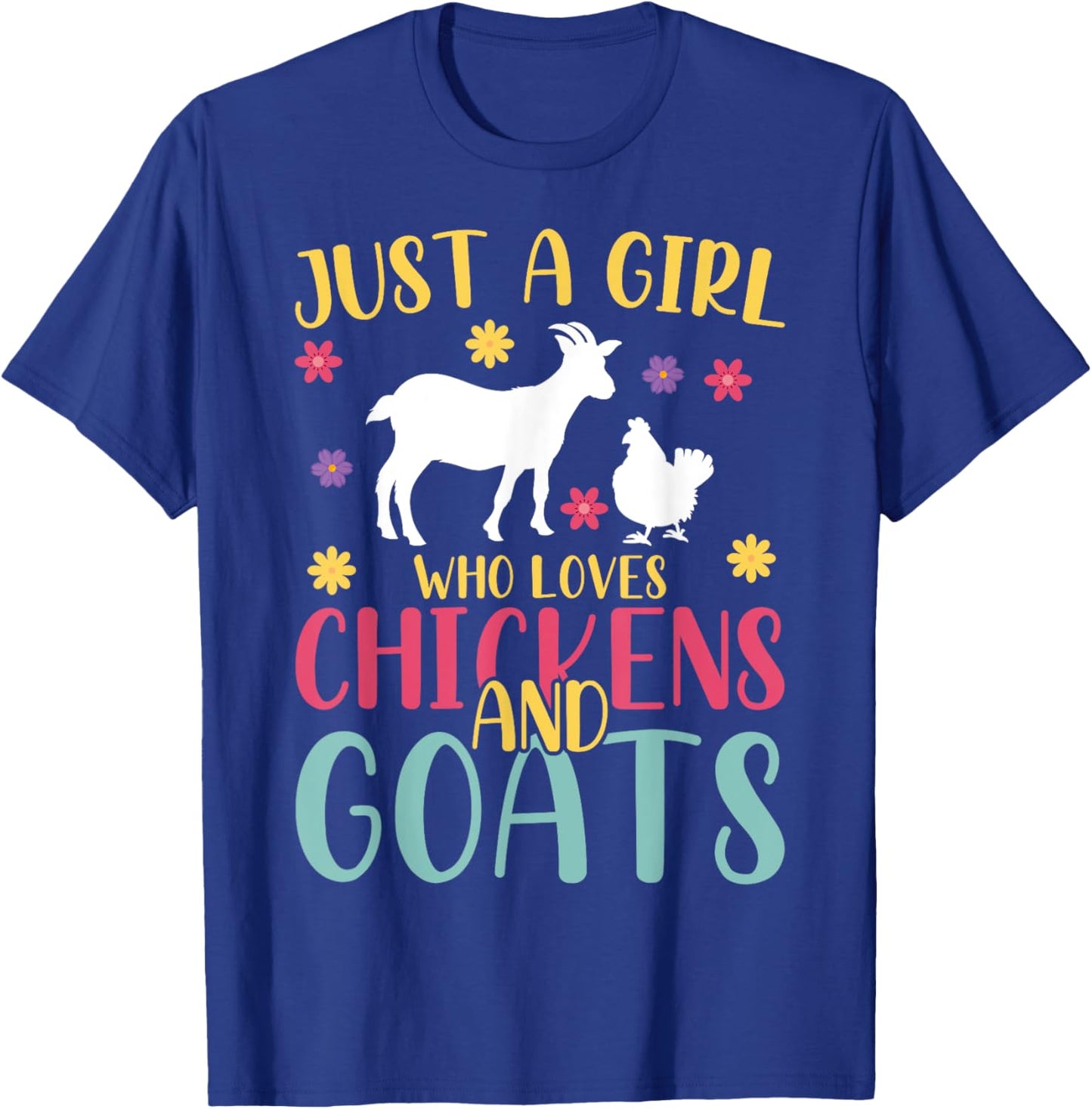 Farmer Women Just A Girl Who Loves Chickens And Goat T-Shirt - T-Shirt | Royal