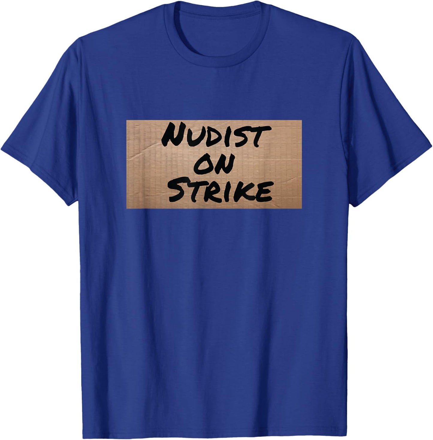 Nudist On Strike Funny Halloween Costume T-Shirt - T-Shirt | Royal