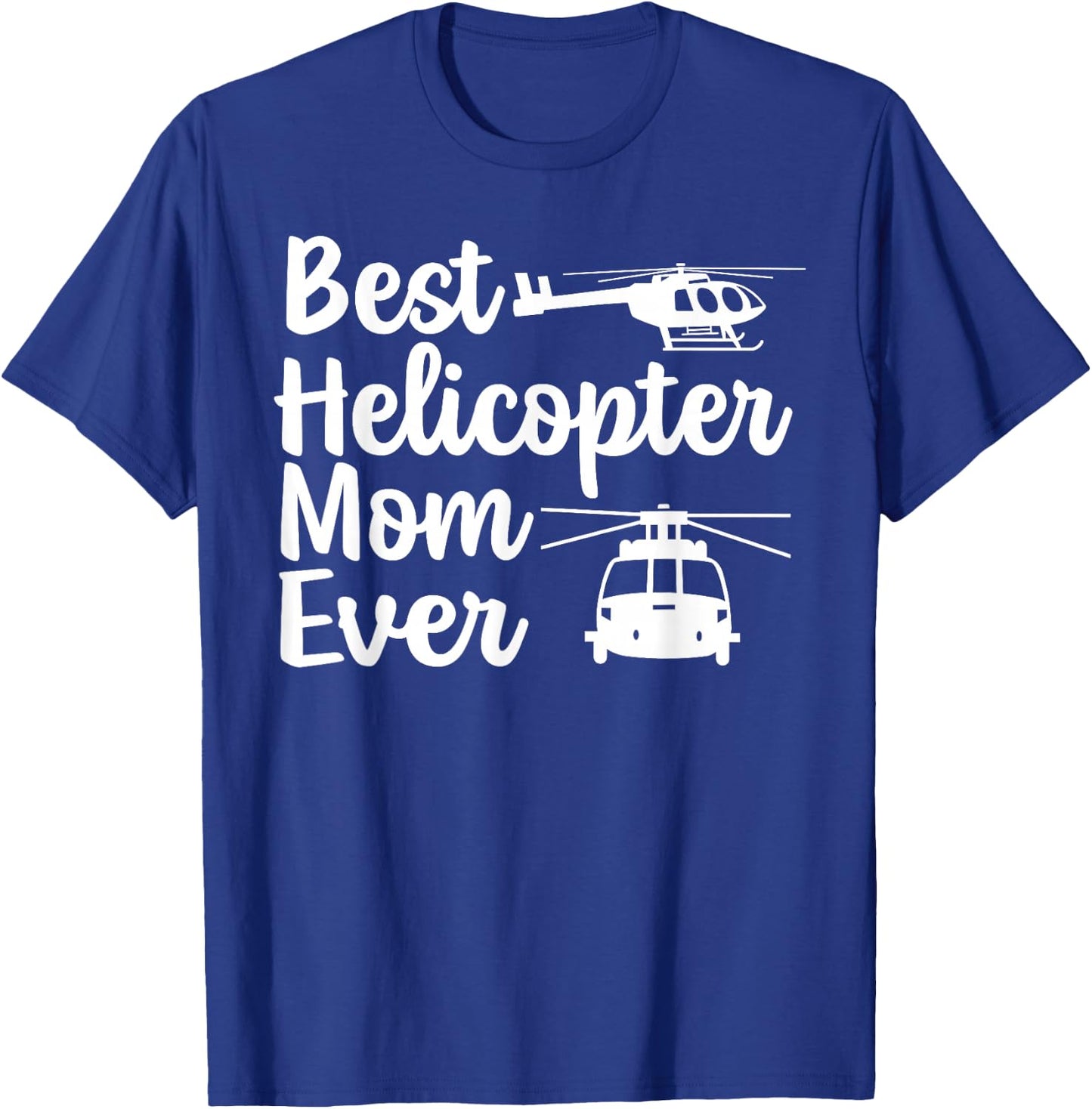 Helicopter Pilot Aviation Helicopter Mom T-Shirt - T-Shirt | Royal