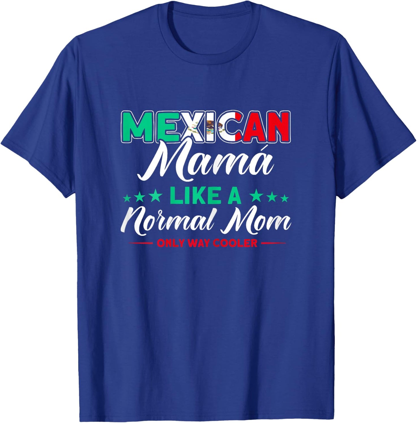 Mom Mexican Mama Madre Mothers Day T-Shirt - T-Shirt | Royal