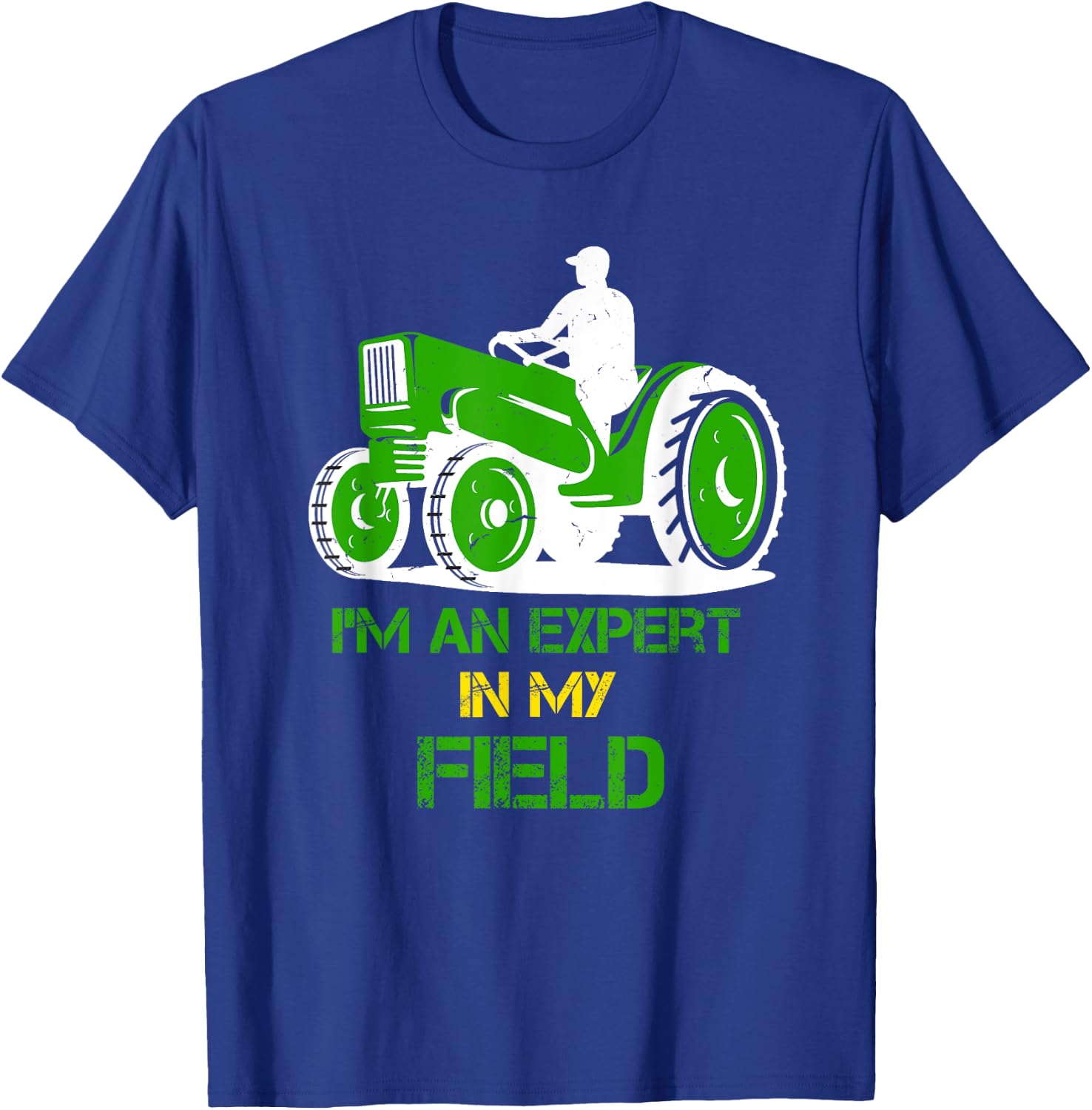 Humorous saying farming I'm an Expert in my field T-Shirt - T-Shirt | Royal