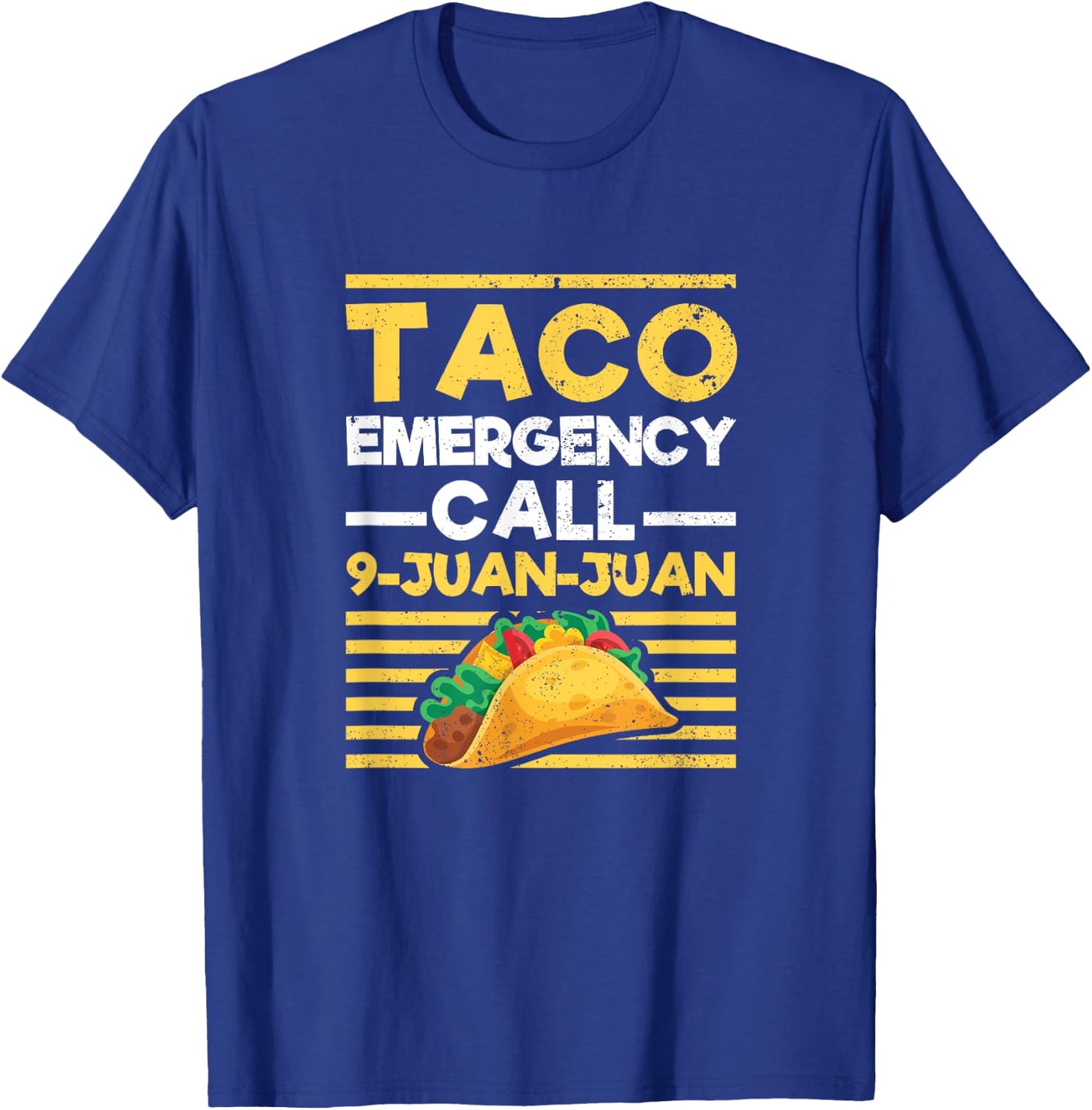 Taco Emergency Call 9 Juan Juan Funny Cinco de Mayo Mexican T-Shirt - T-Shirt | Royal