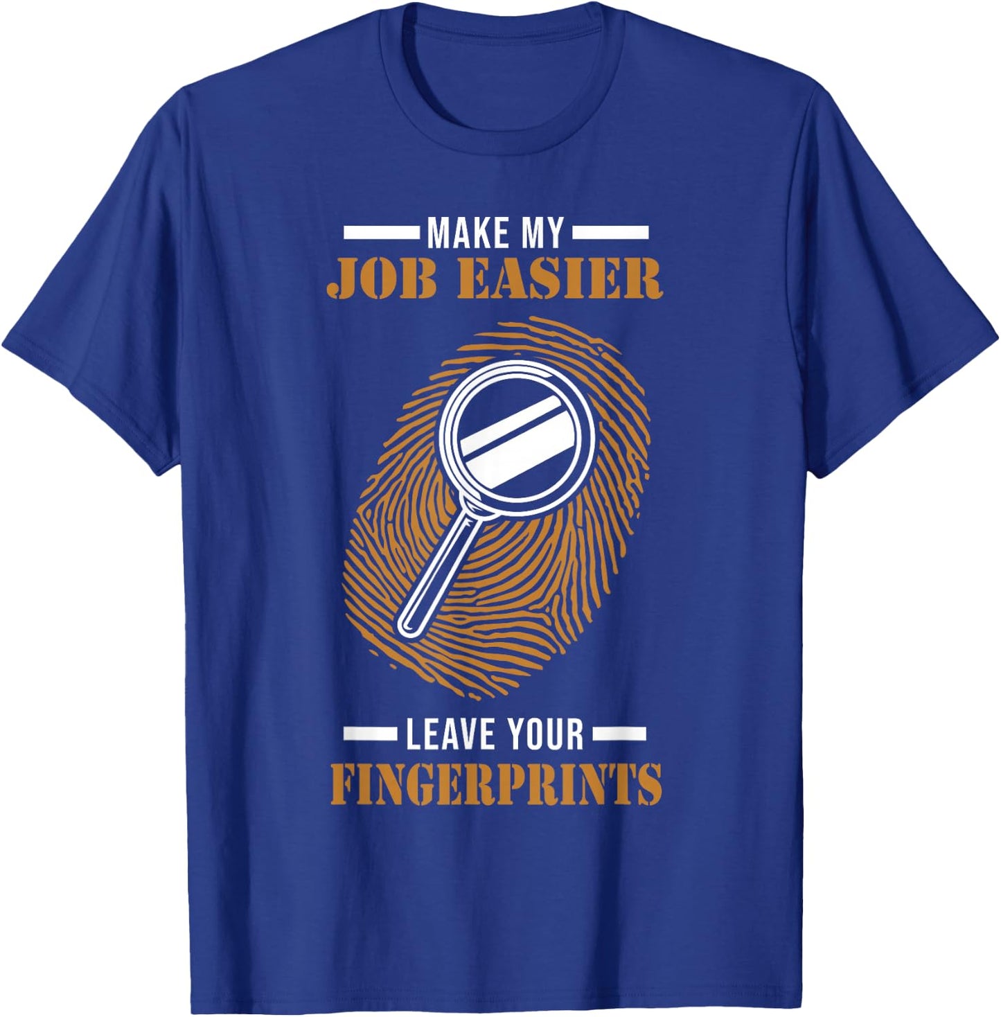 Forensic Detectives Fingerprints for Crime Scene Examiners T-Shirt - T-Shirt | Royal