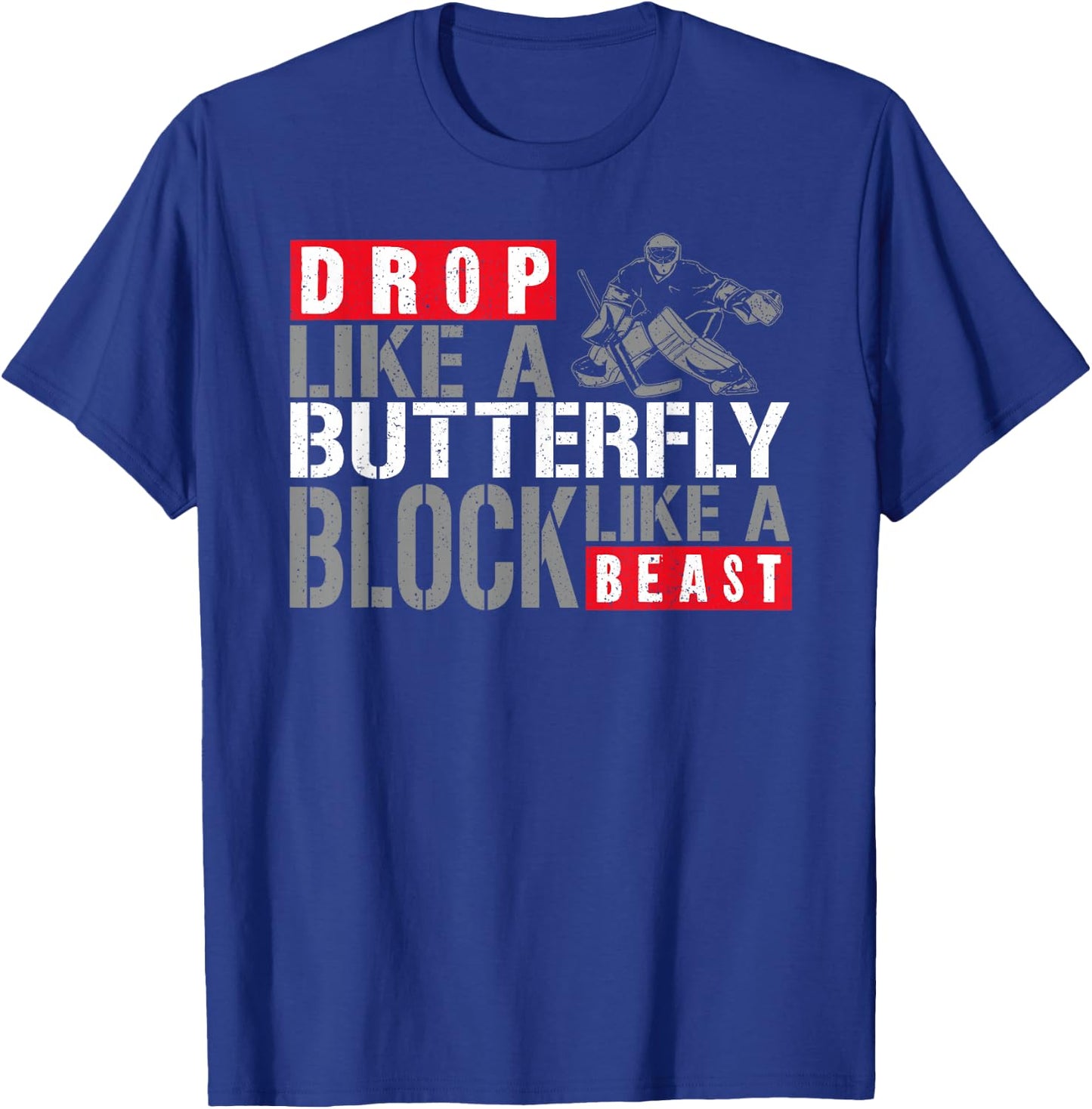 Ice Hockey Goalie Vintage Goalkeeper Drop Like A Butterfly T-Shirt - T-Shirt | Royal