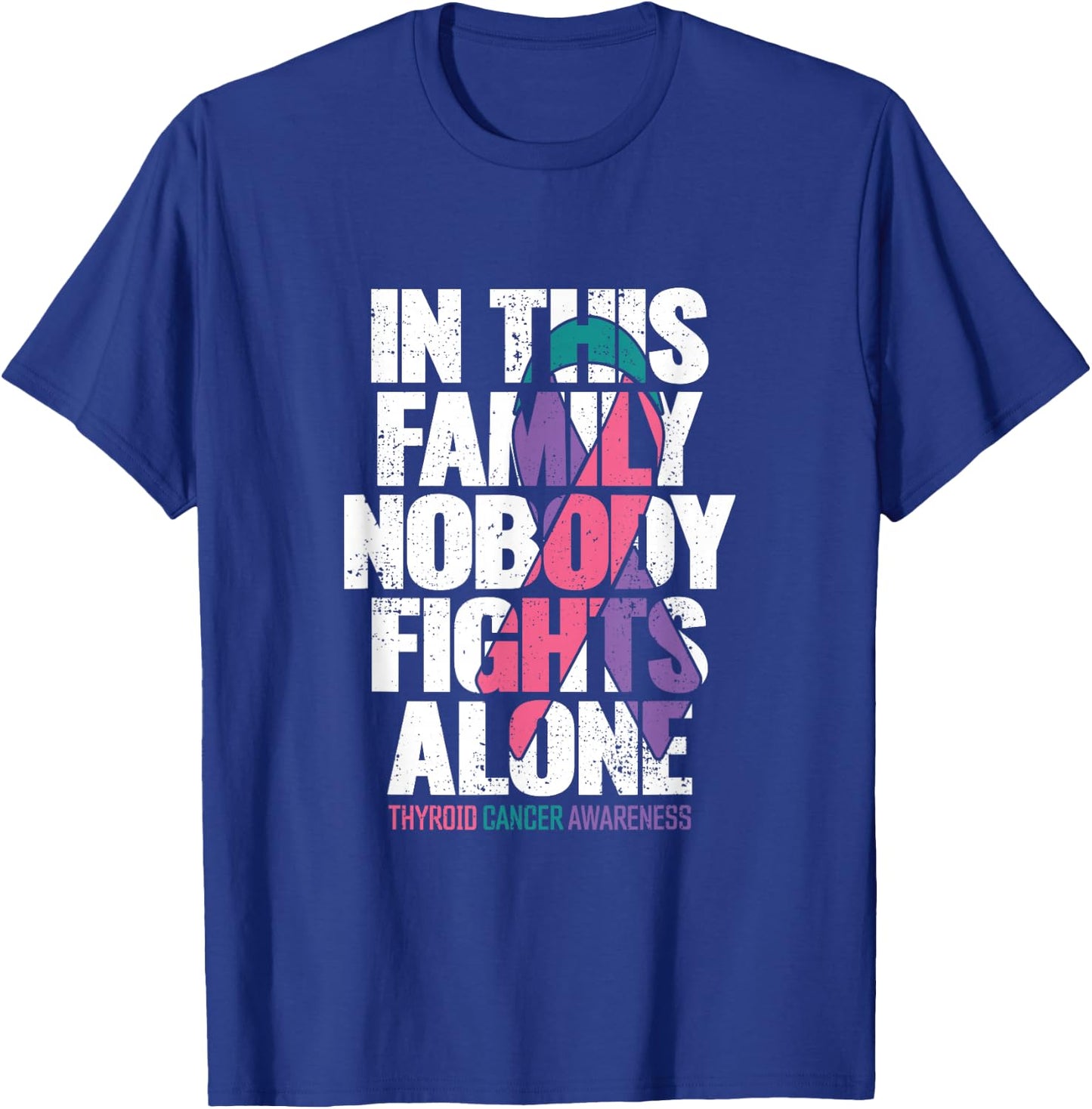 Thyroid Cancer Shirt Support Family Thyroid Cancer Awareness T-Shirt - T-Shirt | Royal
