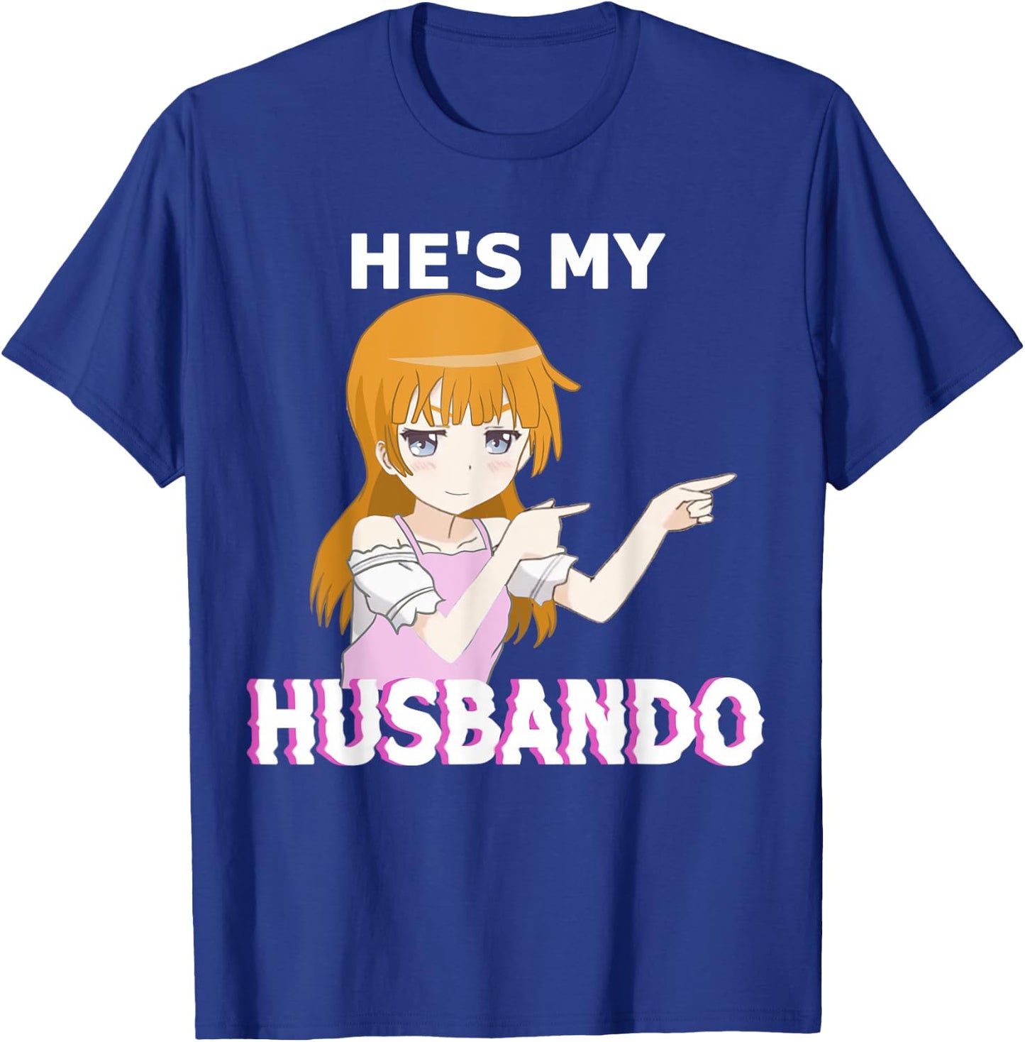 He's my Husbando She's my Waifu Anime Manga Couple Matching T-Shirt - T-Shirt | Royal